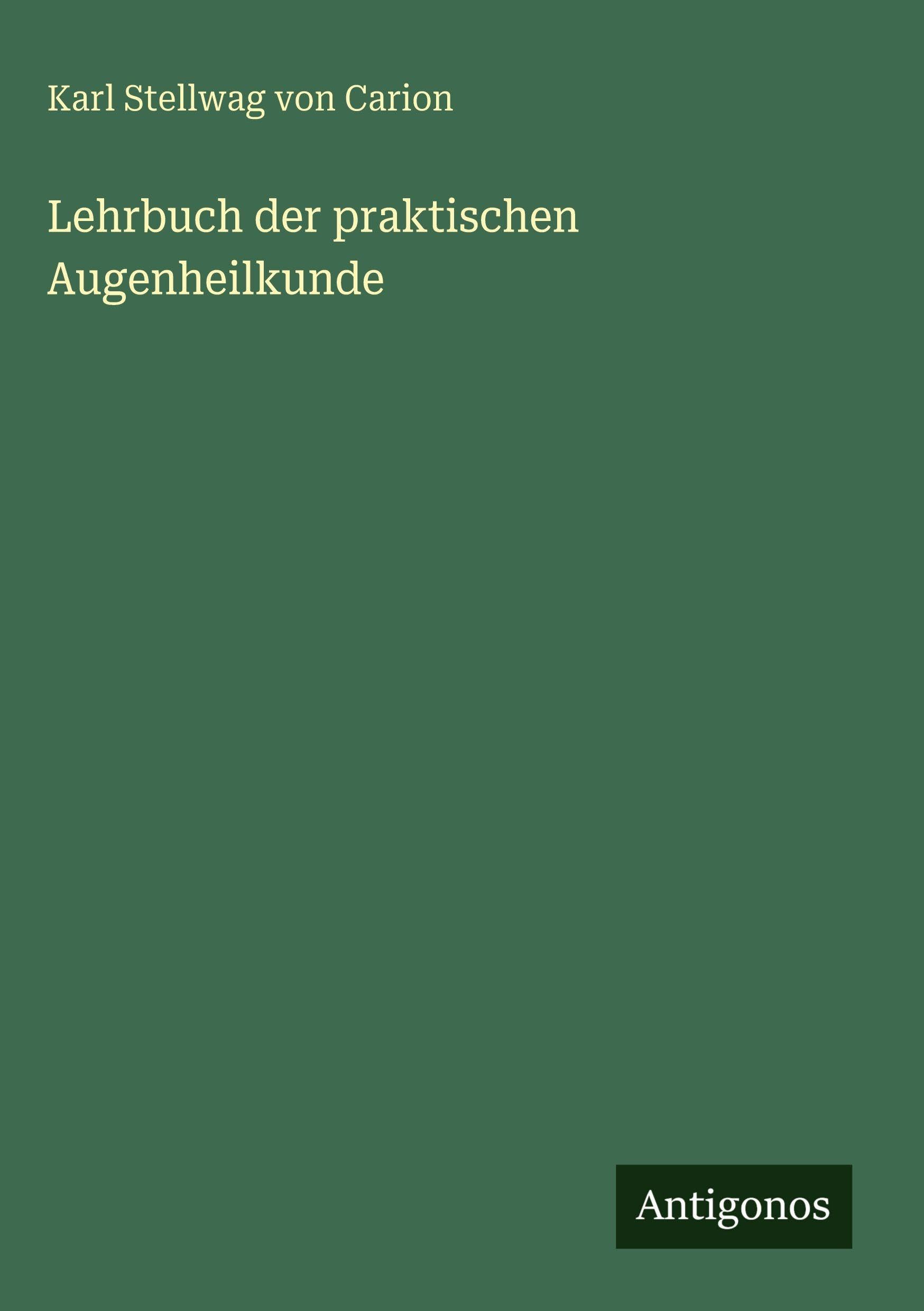 Lehrbuch der praktischen Augenheilkunde Classics