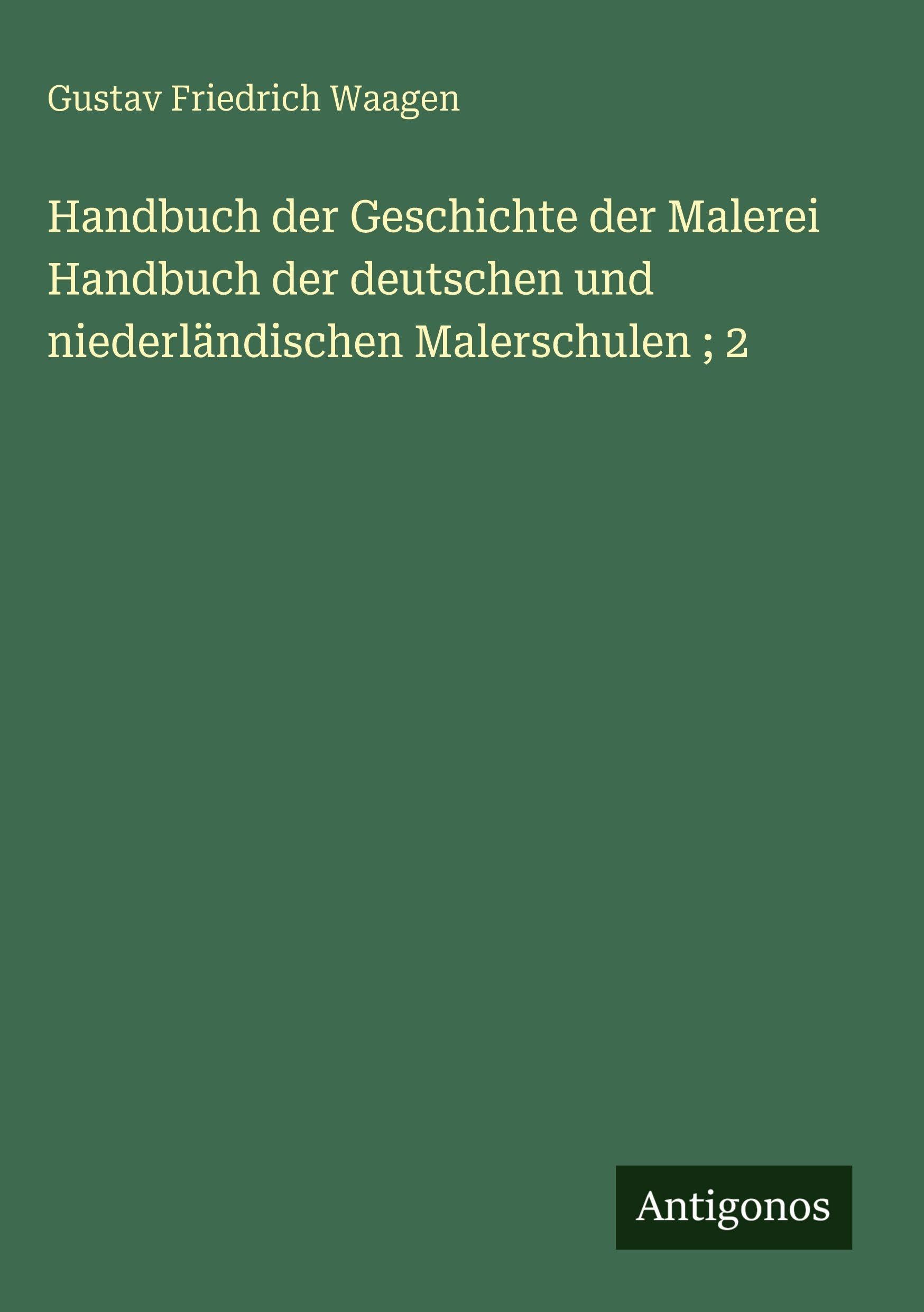 Handbuch der Geschichte der Malerei Handbuch der deutschen und niederländischen Malerschulen ; 2 Contemporary literature