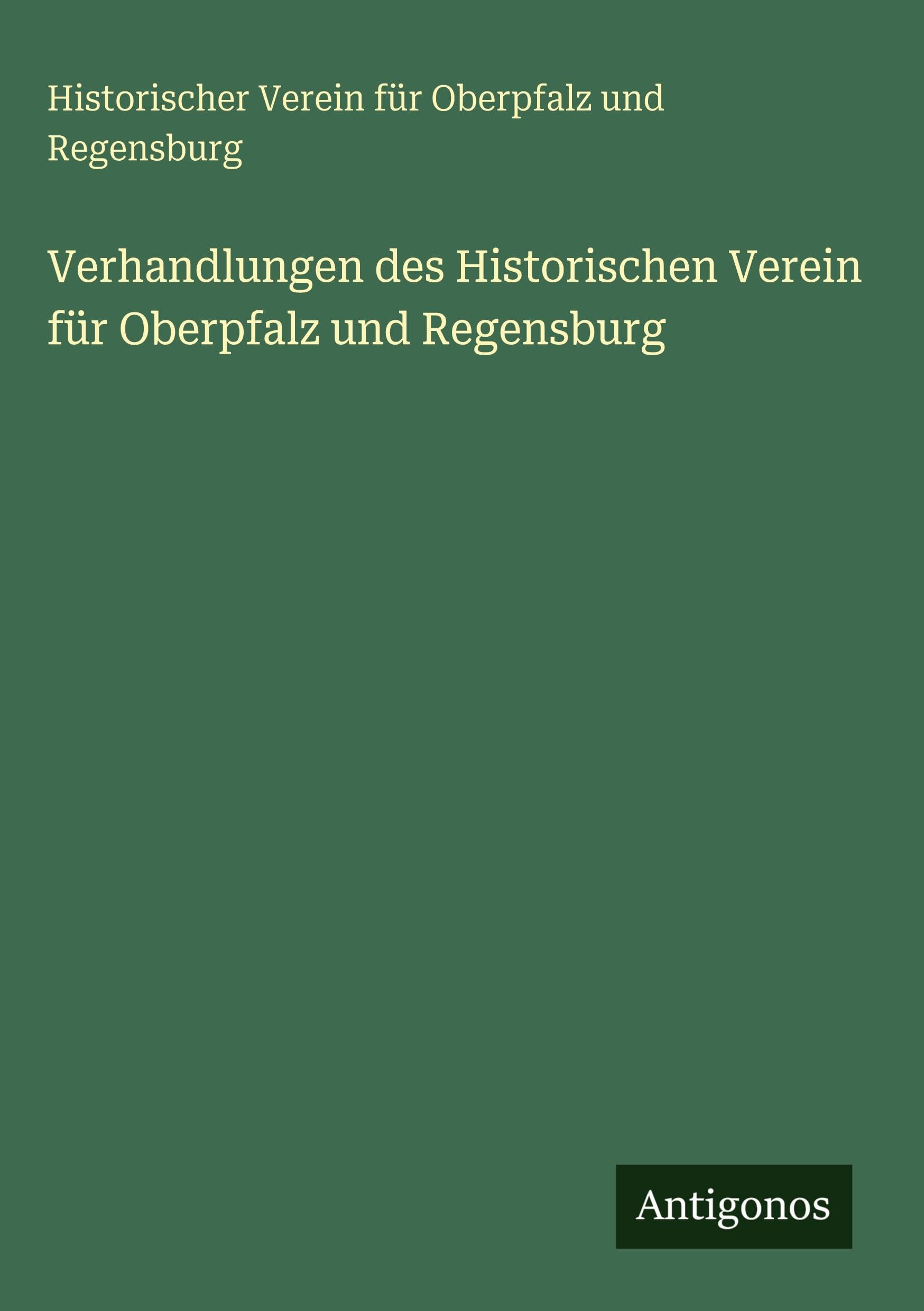 Verhandlungen des Historischen Verein für Oberpfalz und Regensburg Contemporary literature Books