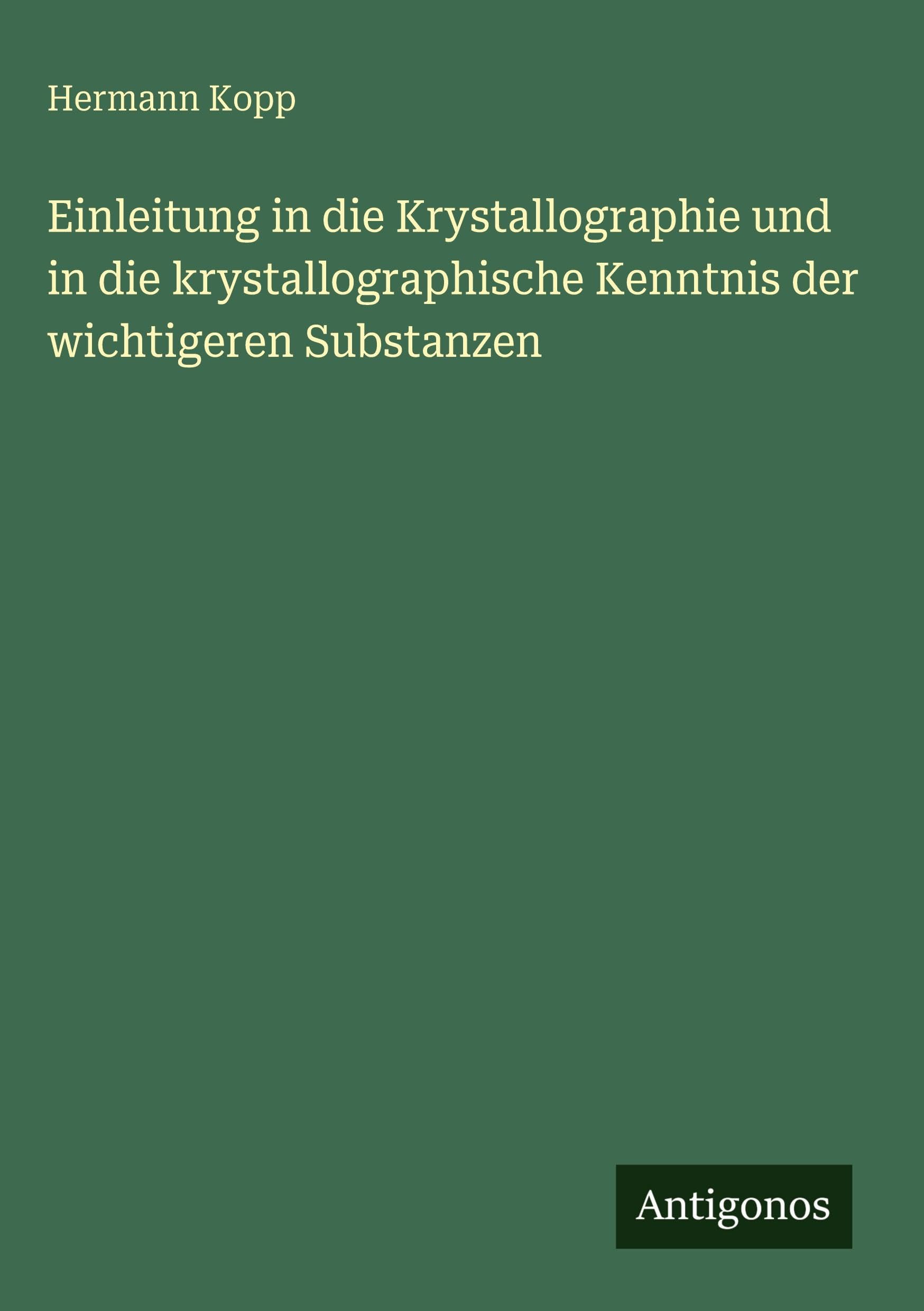 Einleitung in die Krystallographie und in die krystallographische Kenntnis der wichtigeren Substanzen Contemporary literature