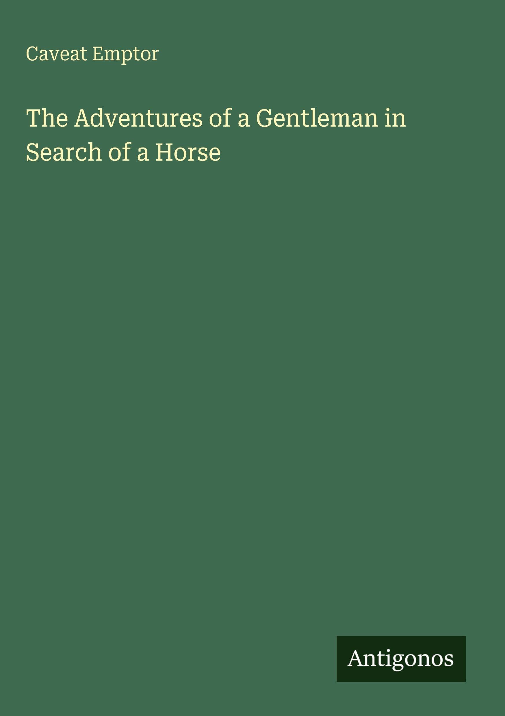 The Adventures of a Gentleman in Search of a Horse Classics