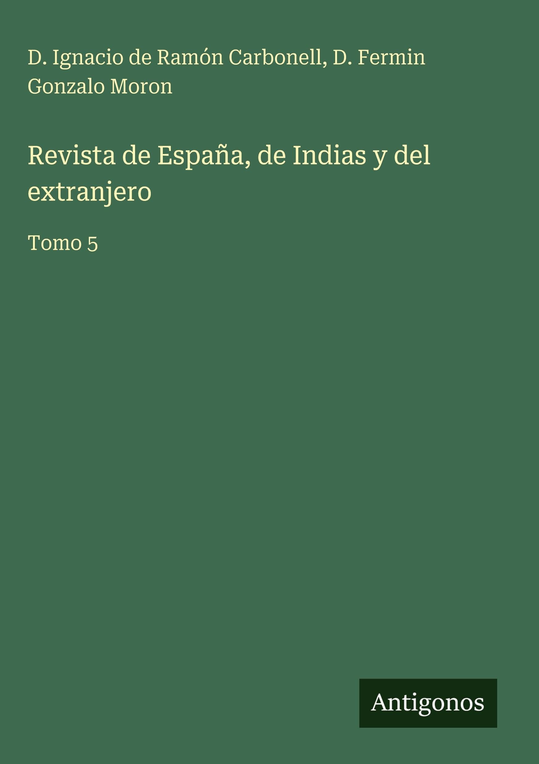 Revista de España, de Indias y del extranjero Classics
