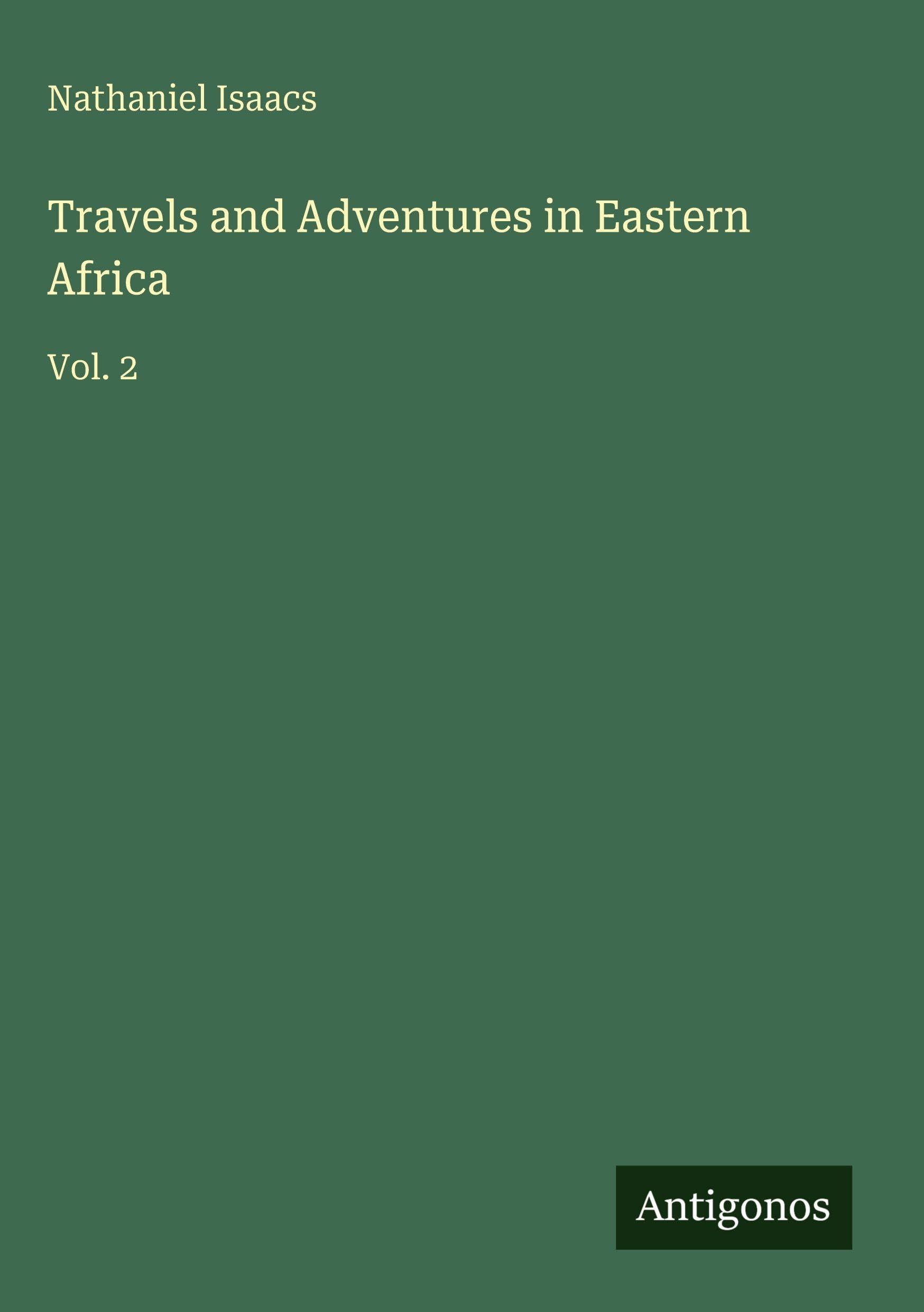 Travels and Adventures in Eastern Africa Classics