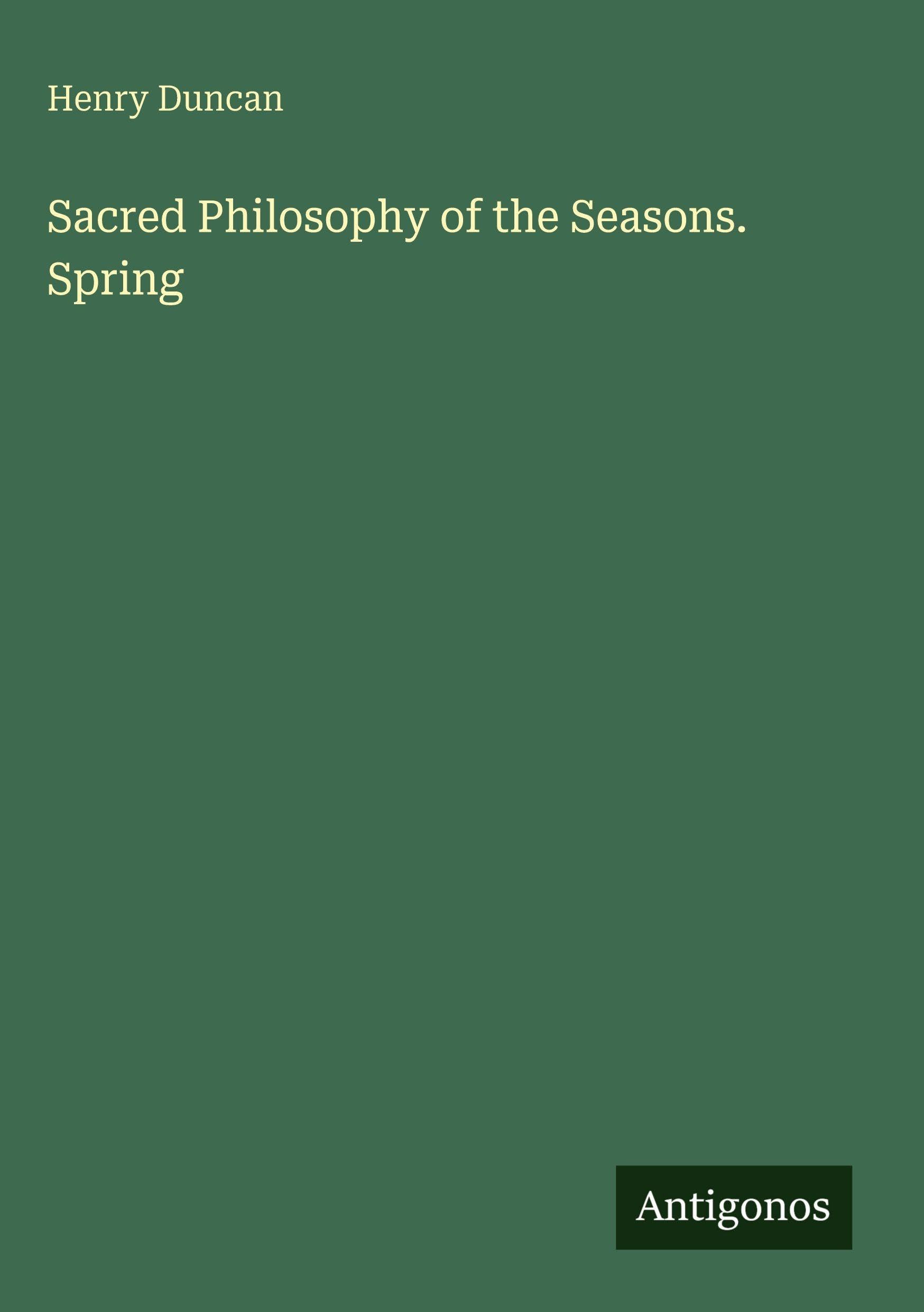 Sacred Philosophy of the Seasons. Spring Classics