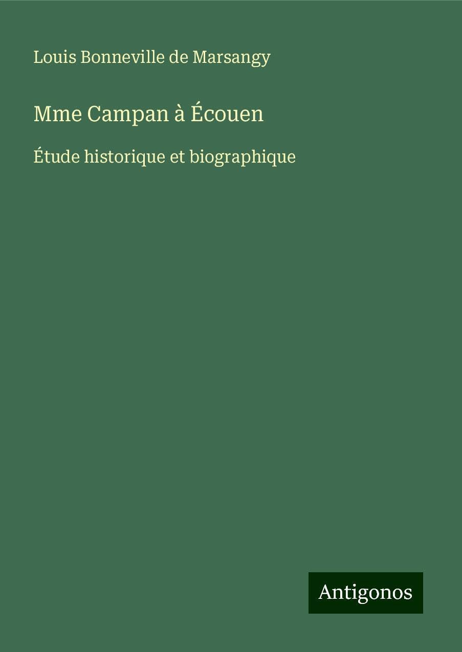 Mme Campan à Écouen: Étude historique et biographique Books