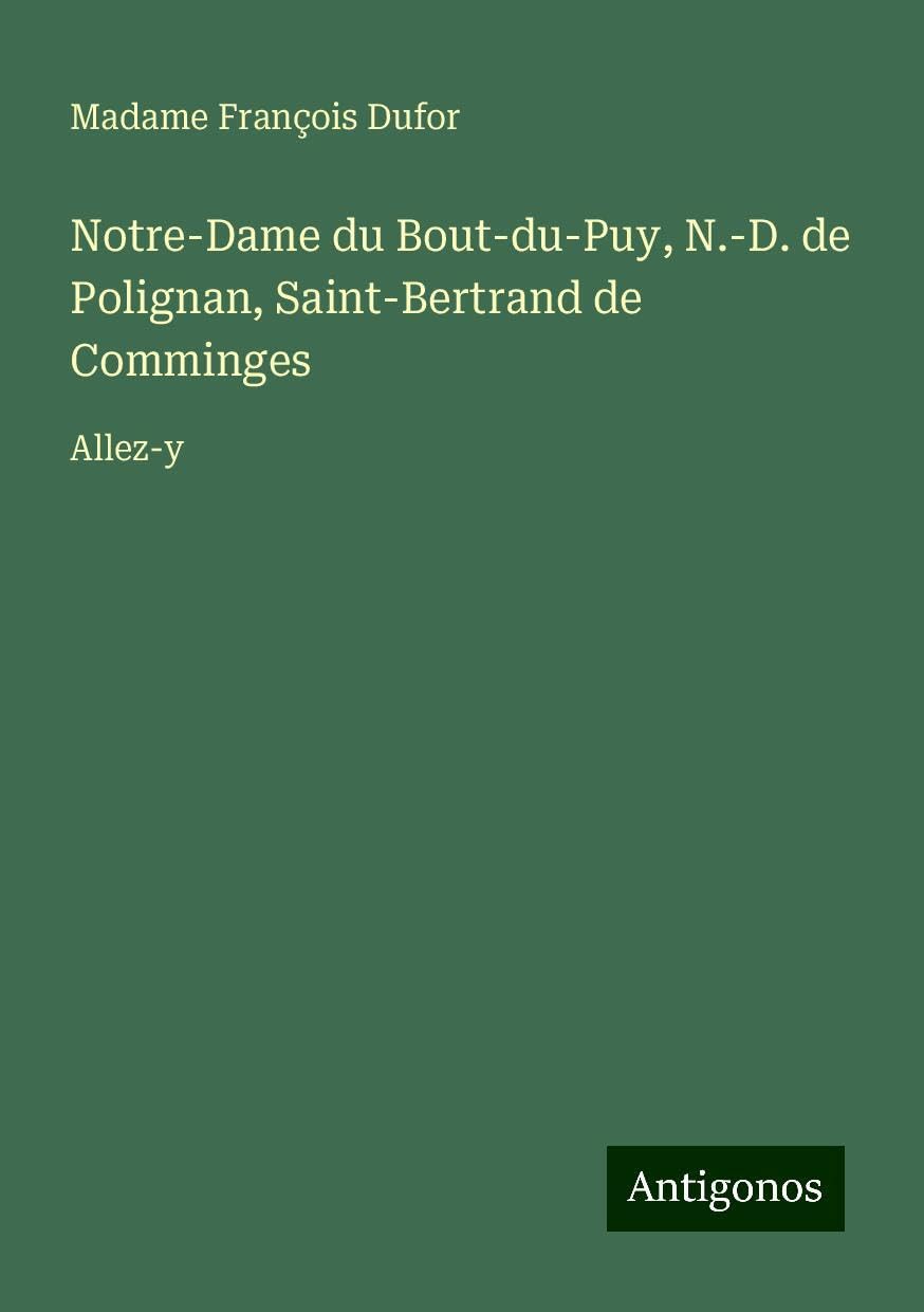 Notre-Dame du Bout-du-Puy, N.-D. de Polignan, Saint-Bertrand de Comminges Books