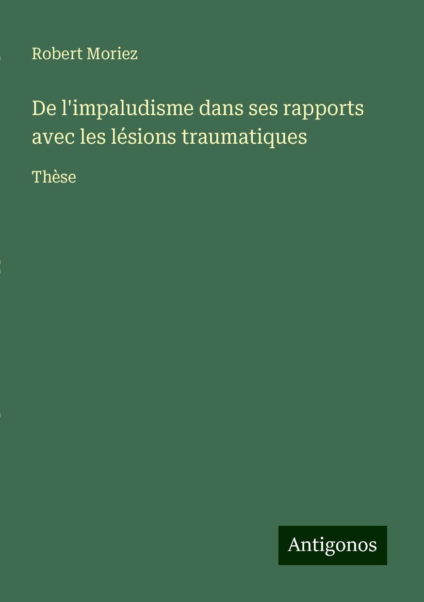 De l'impaludisme dans ses rapports avec les lésions traumatiques Books