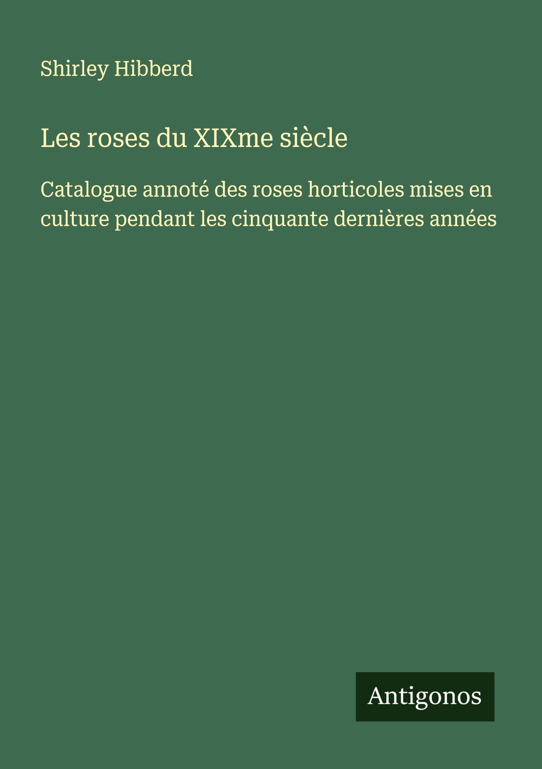 Les roses du XIXme siècle Classics