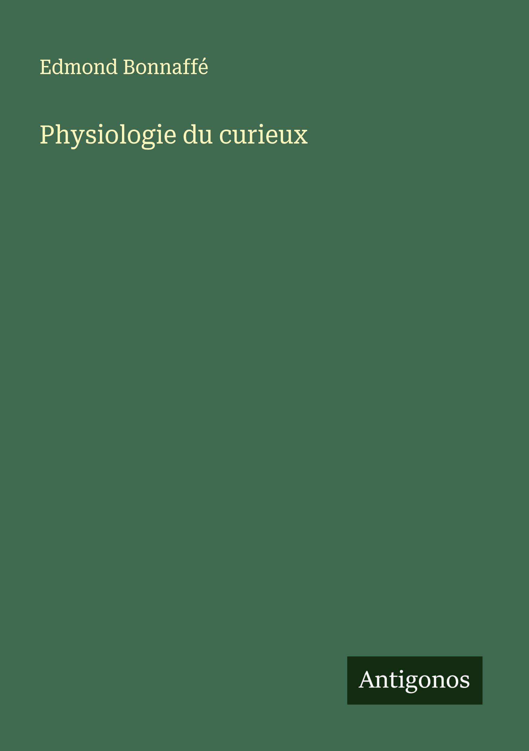 Physiologie du curieux Classics