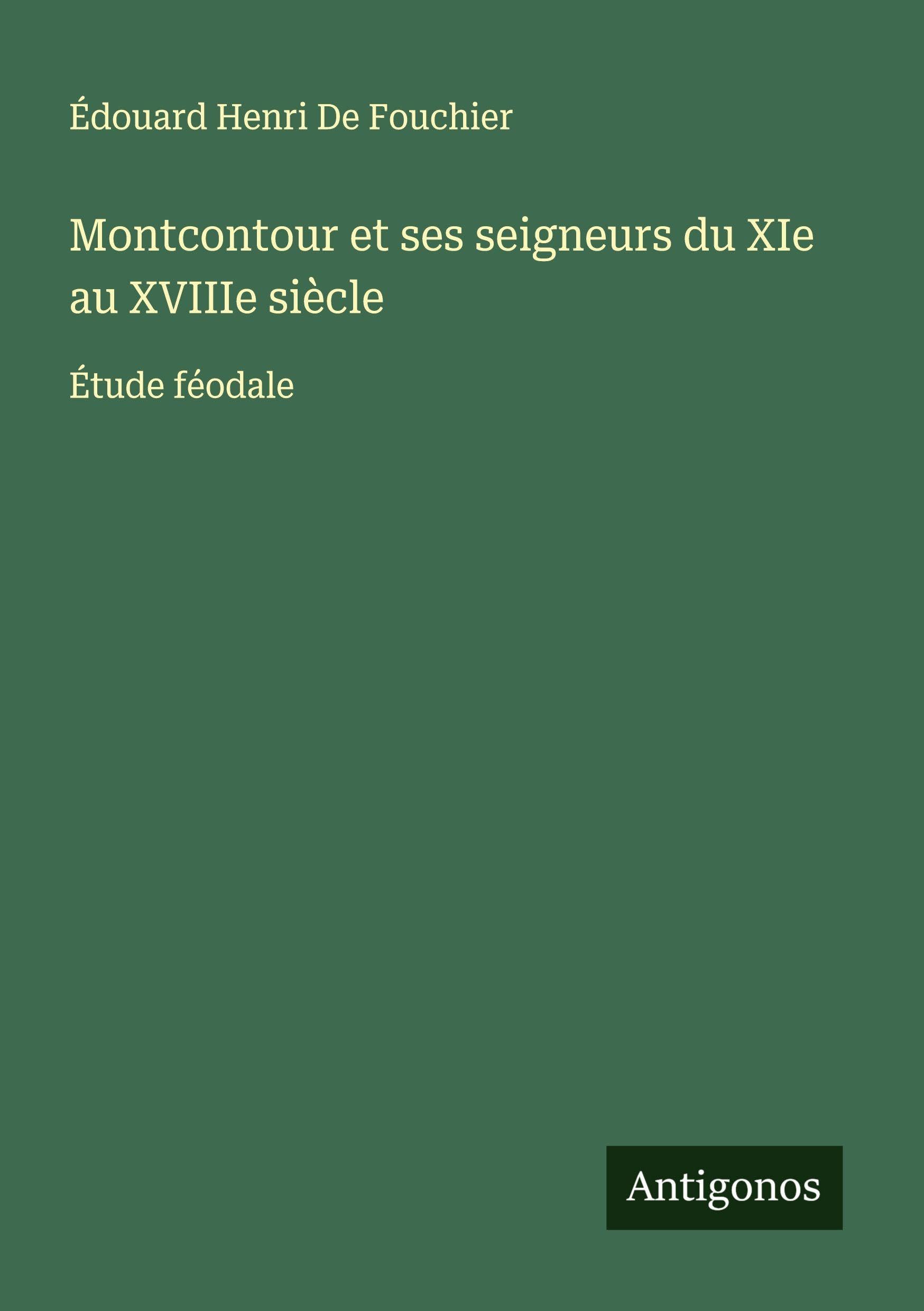 Montcontour et ses seigneurs du XIe au XVIIIe siècle Classics