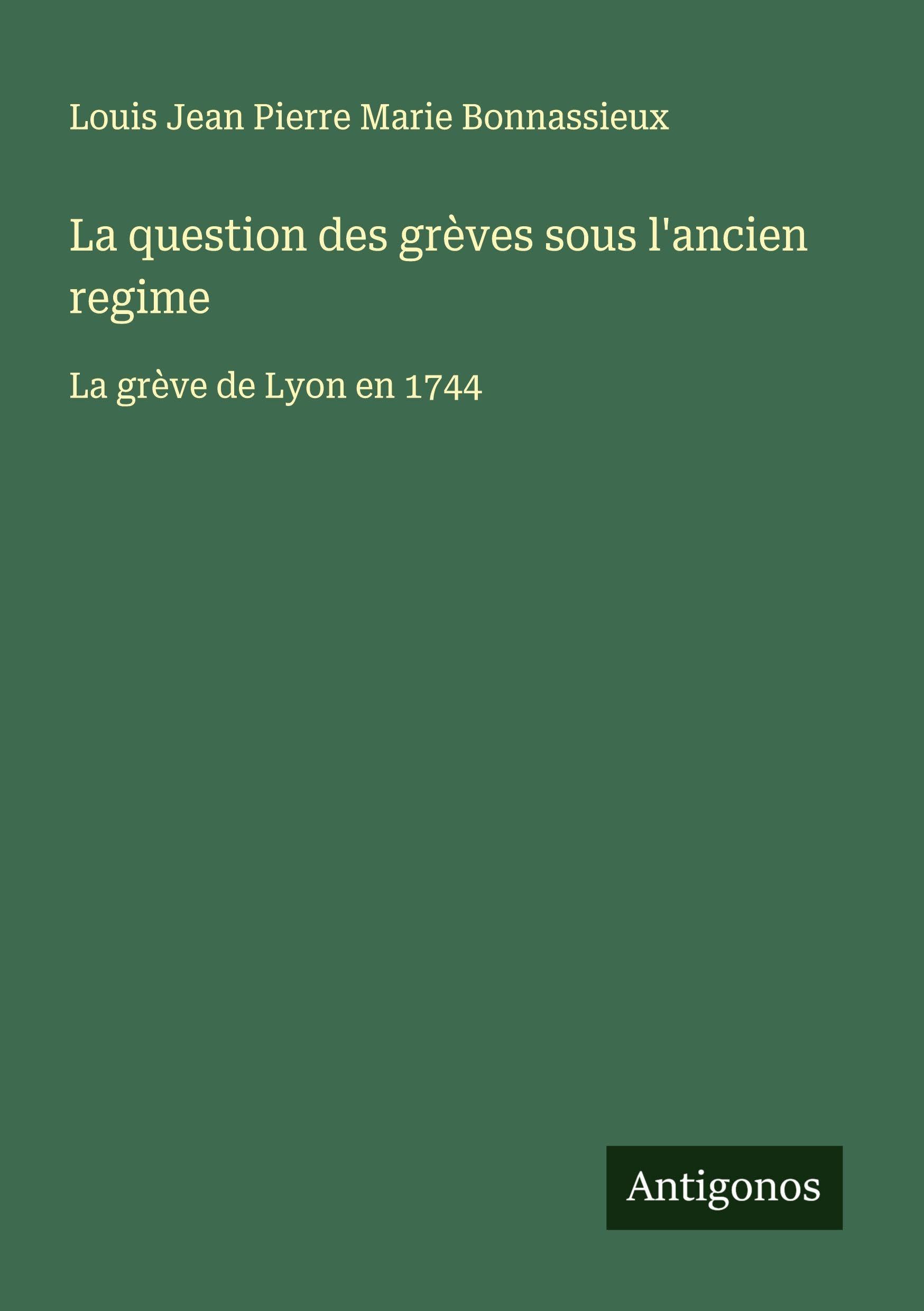 La question des grèves sous l'ancien regime Classics
