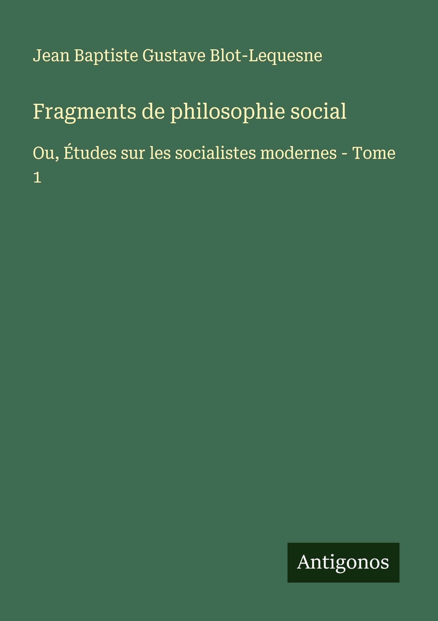 Fragments de philosophie social Classics