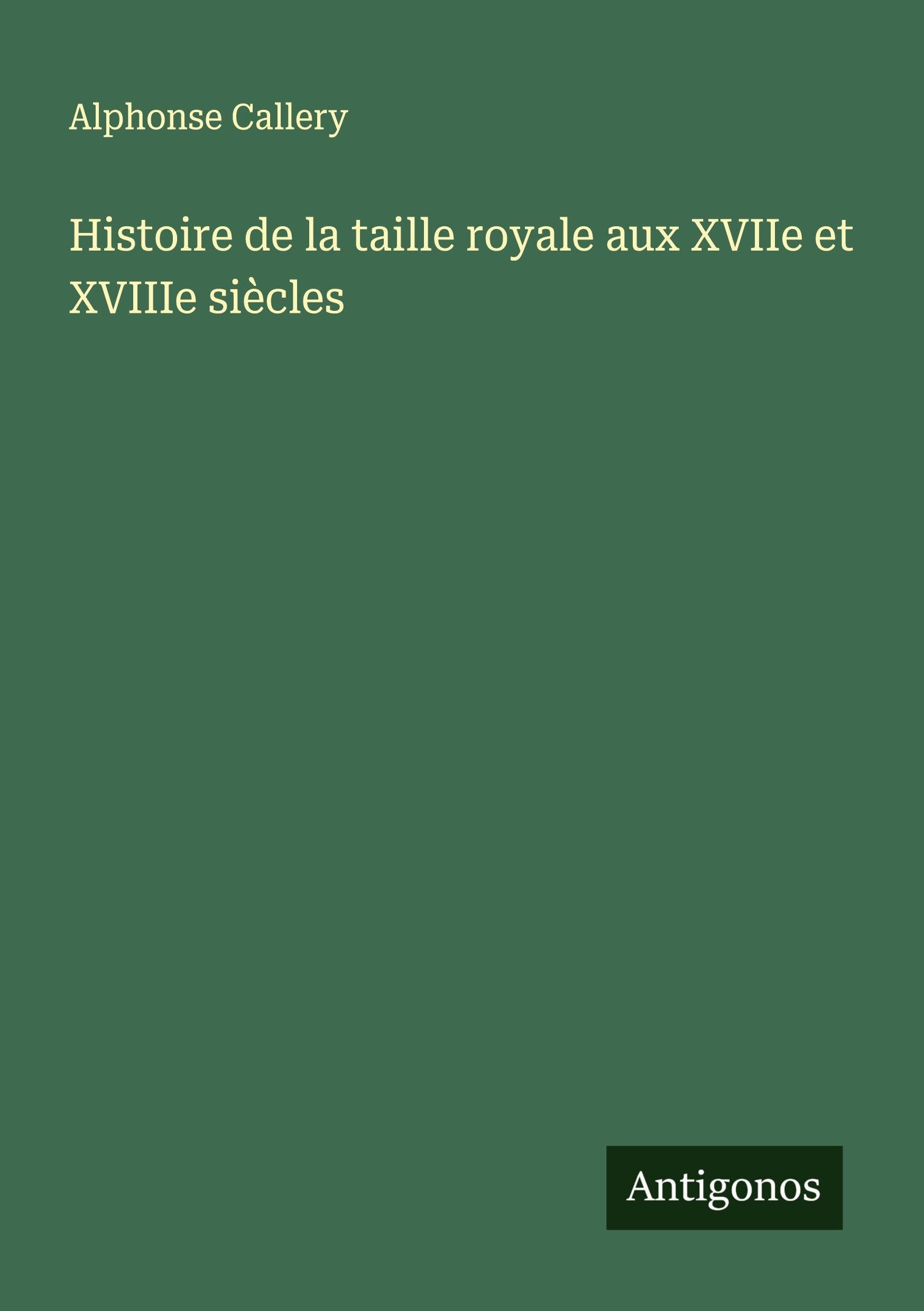 Histoire de la taille royale aux XVIIe et XVIIIe siècles Classics