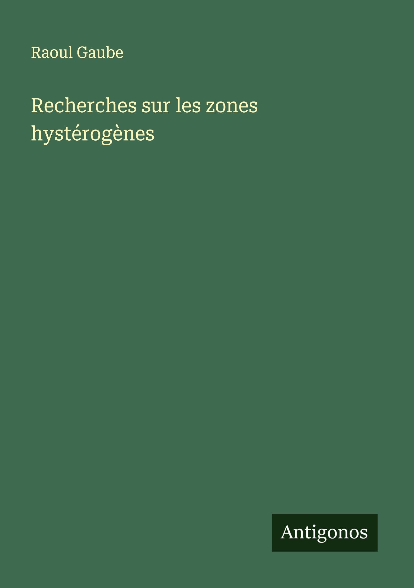 Recherches sur les zones hystérogènes Classics