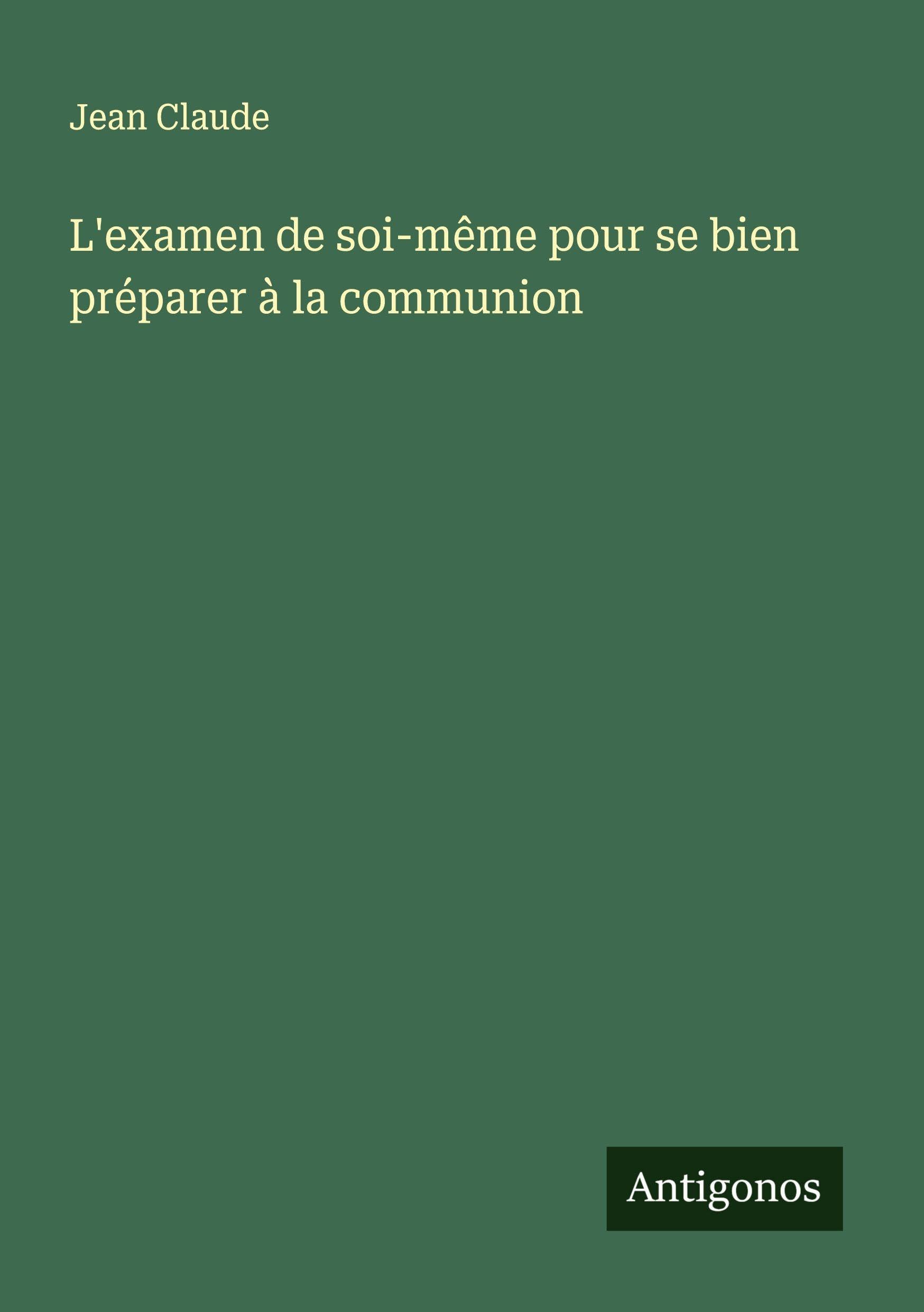 L'examen de soi-même pour se bien préparer à la communion Classics