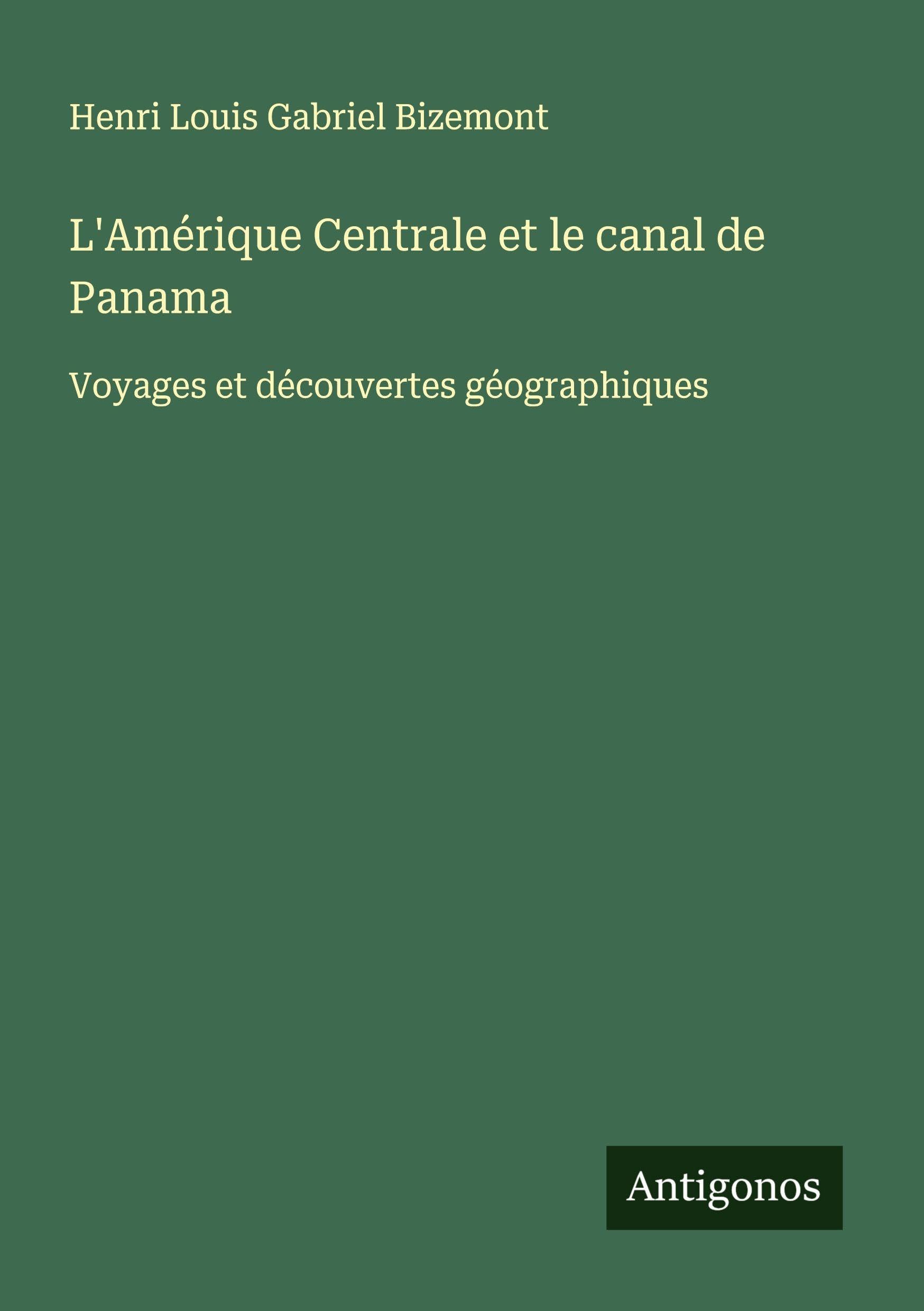 L'Amérique Centrale et le canal de Panama Classics