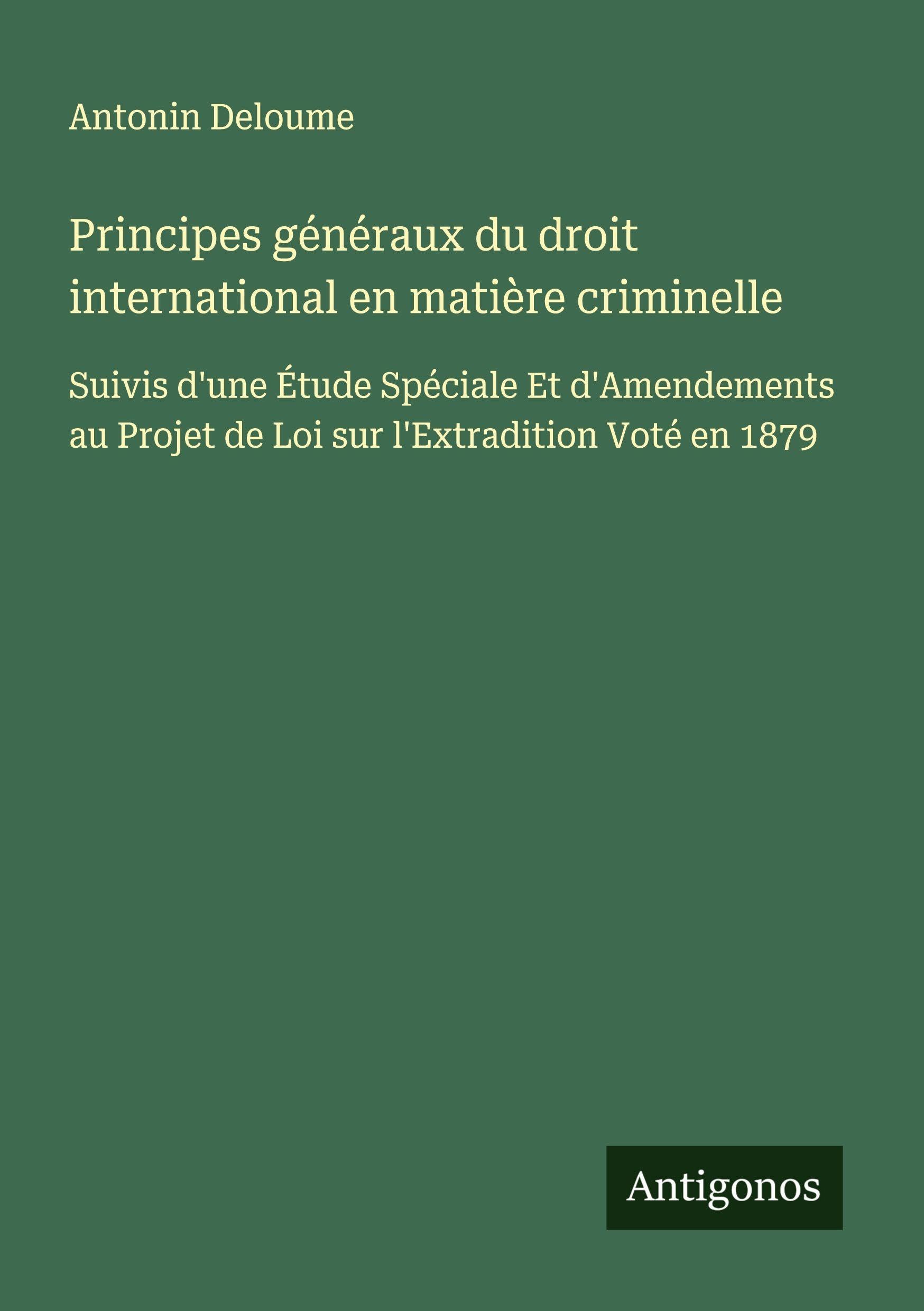 Principes généraux du droit international en matière criminelle Classics