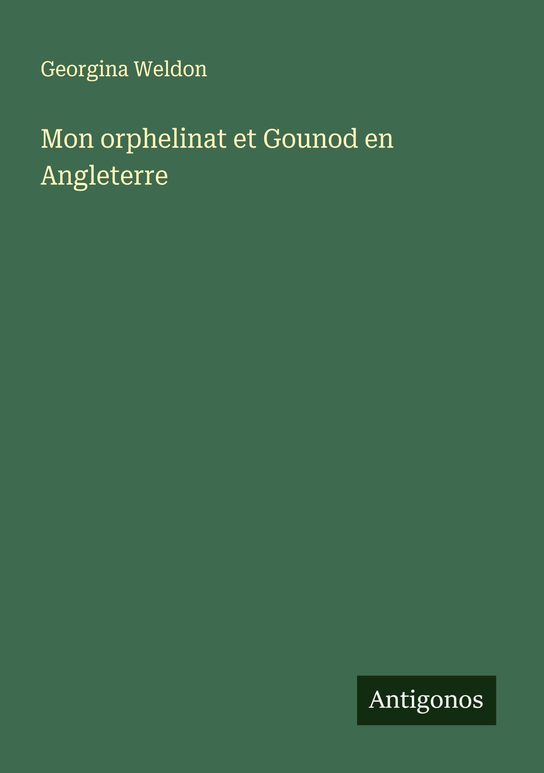Mon orphelinat et Gounod en Angleterre Classics