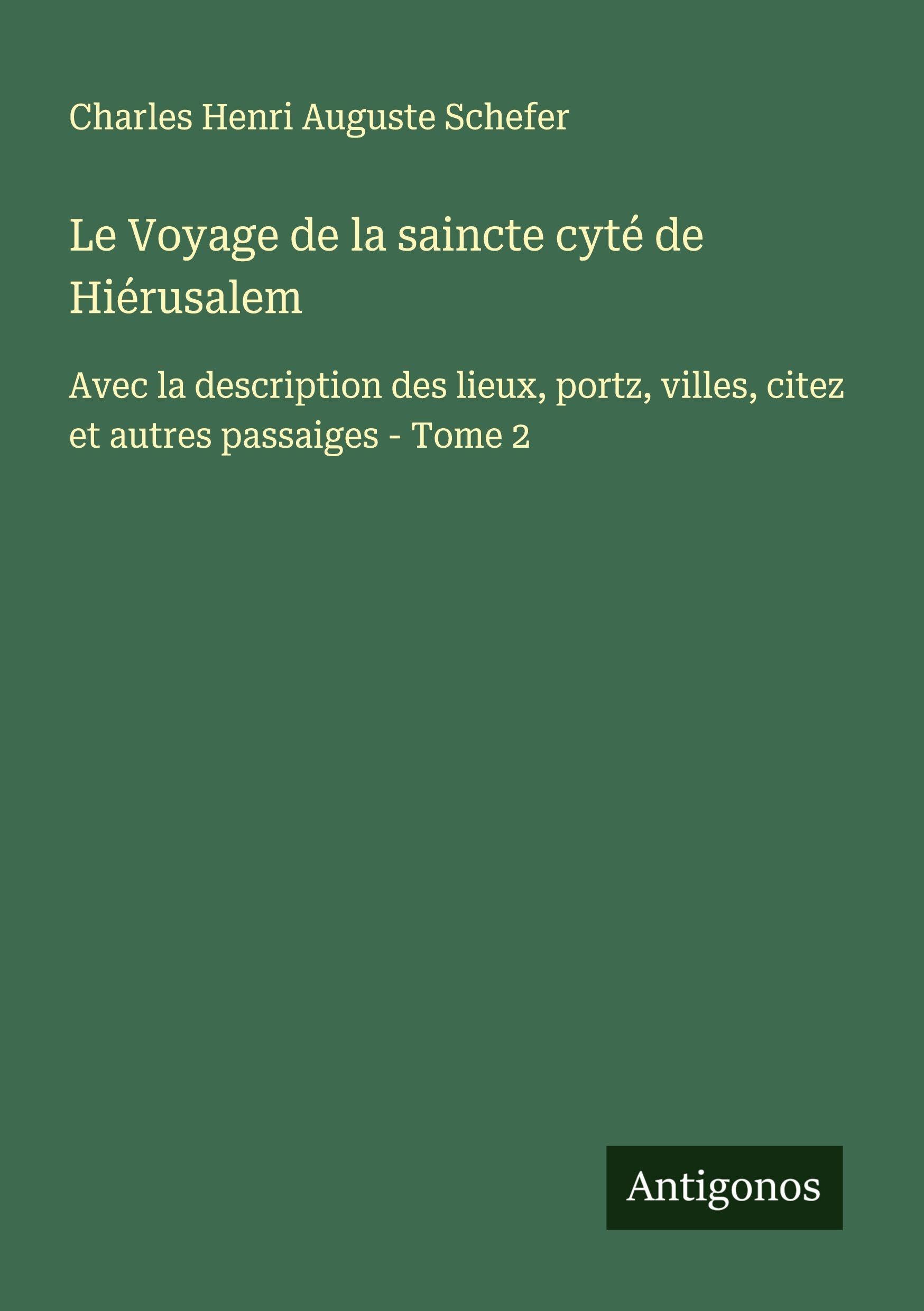 Le Voyage de la saincte cyté de Hiérusalem Classics