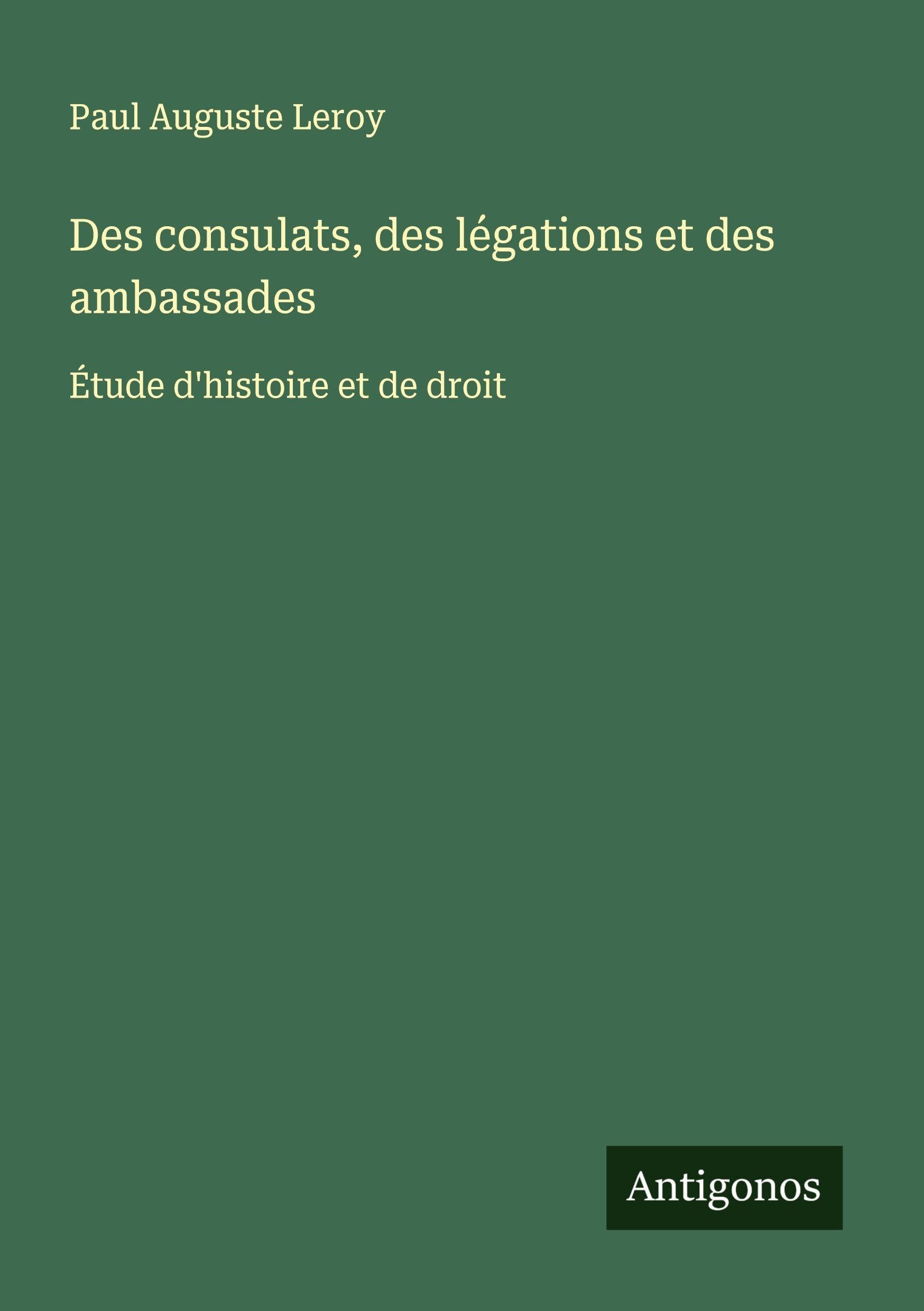 Des consulats, des légations et des ambassades Classics