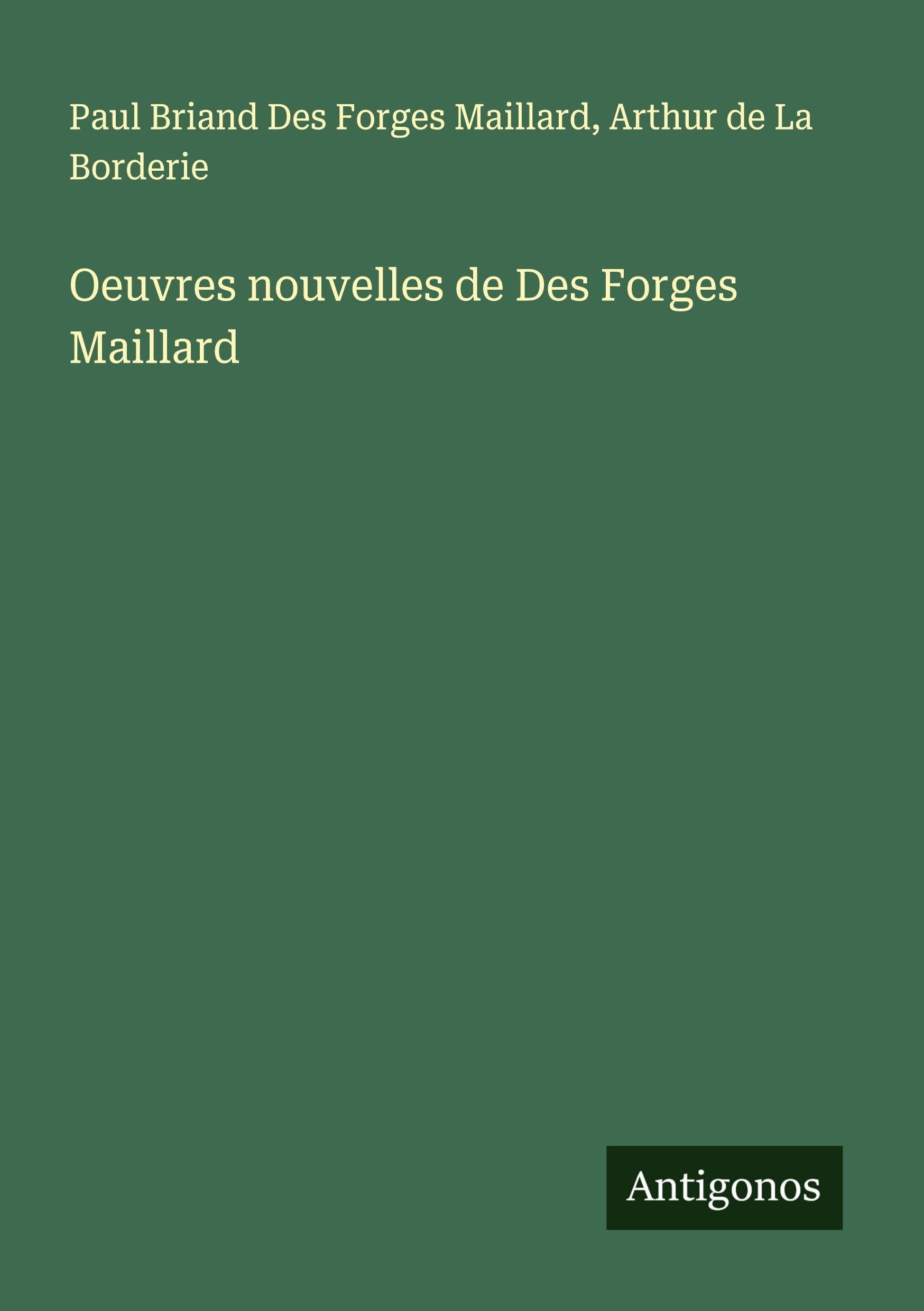 Oeuvres nouvelles de Des Forges Maillard Classics