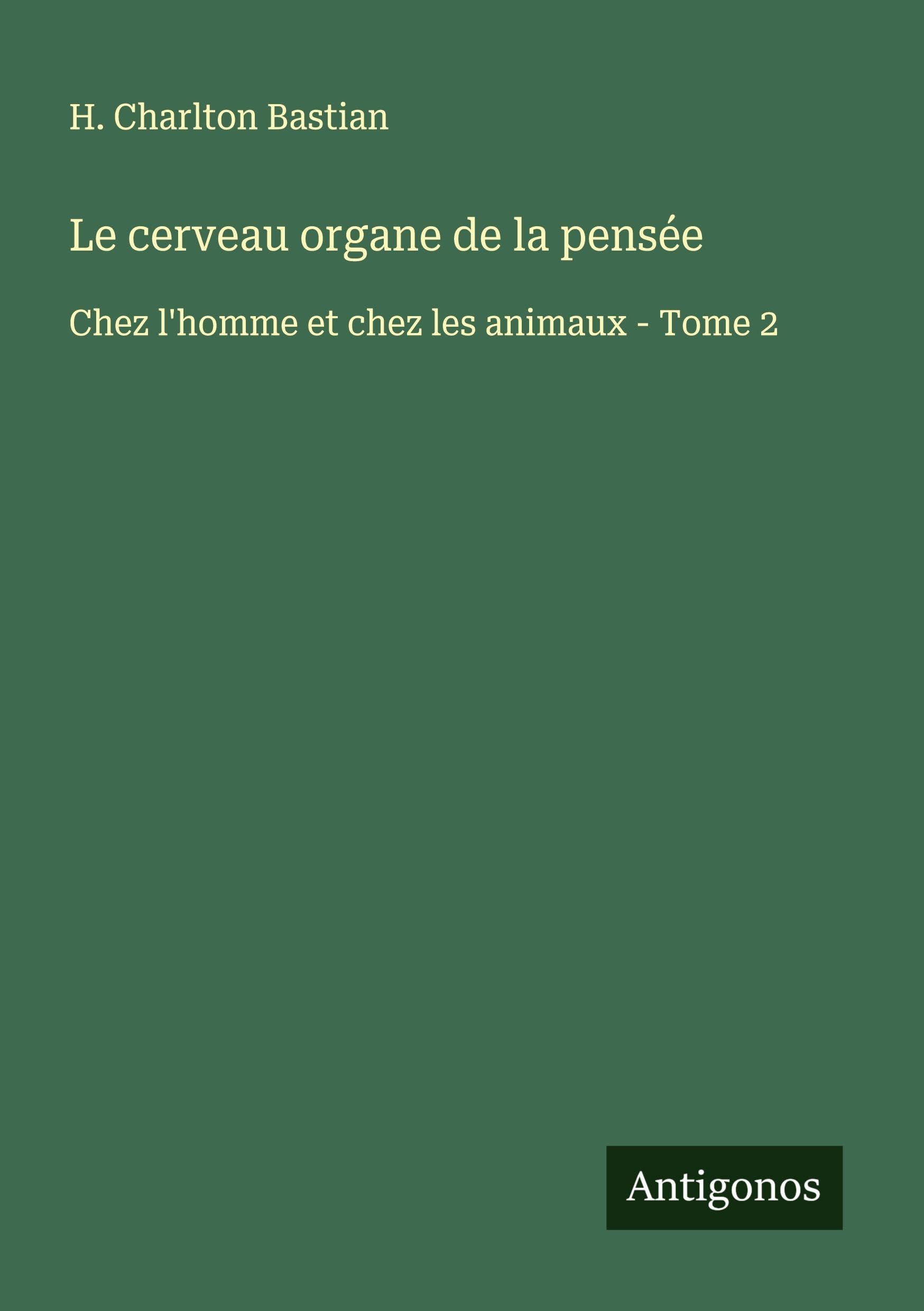 Le cerveau organe de la pensée Classics