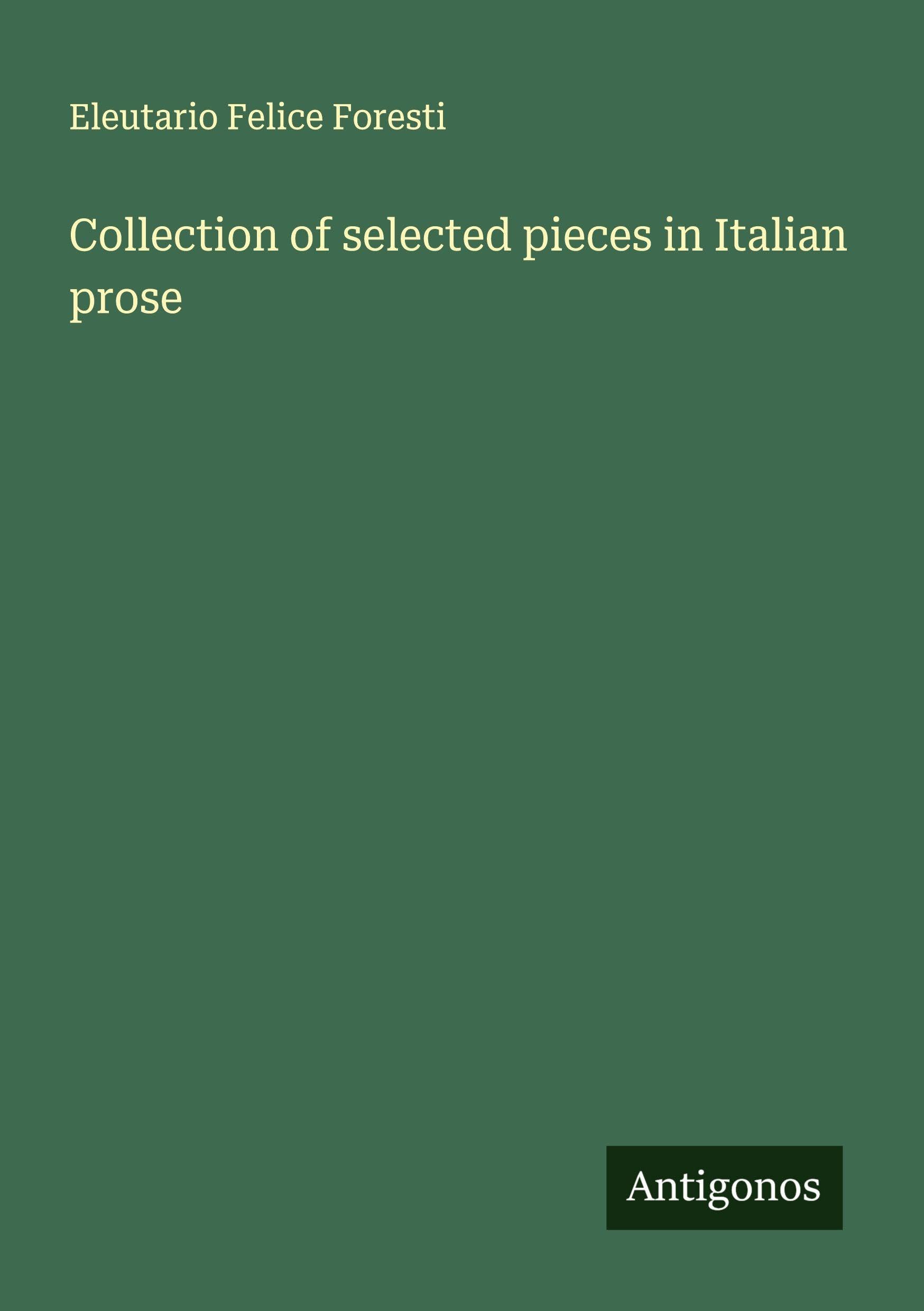 Collection of selected pieces in Italian prose Classics