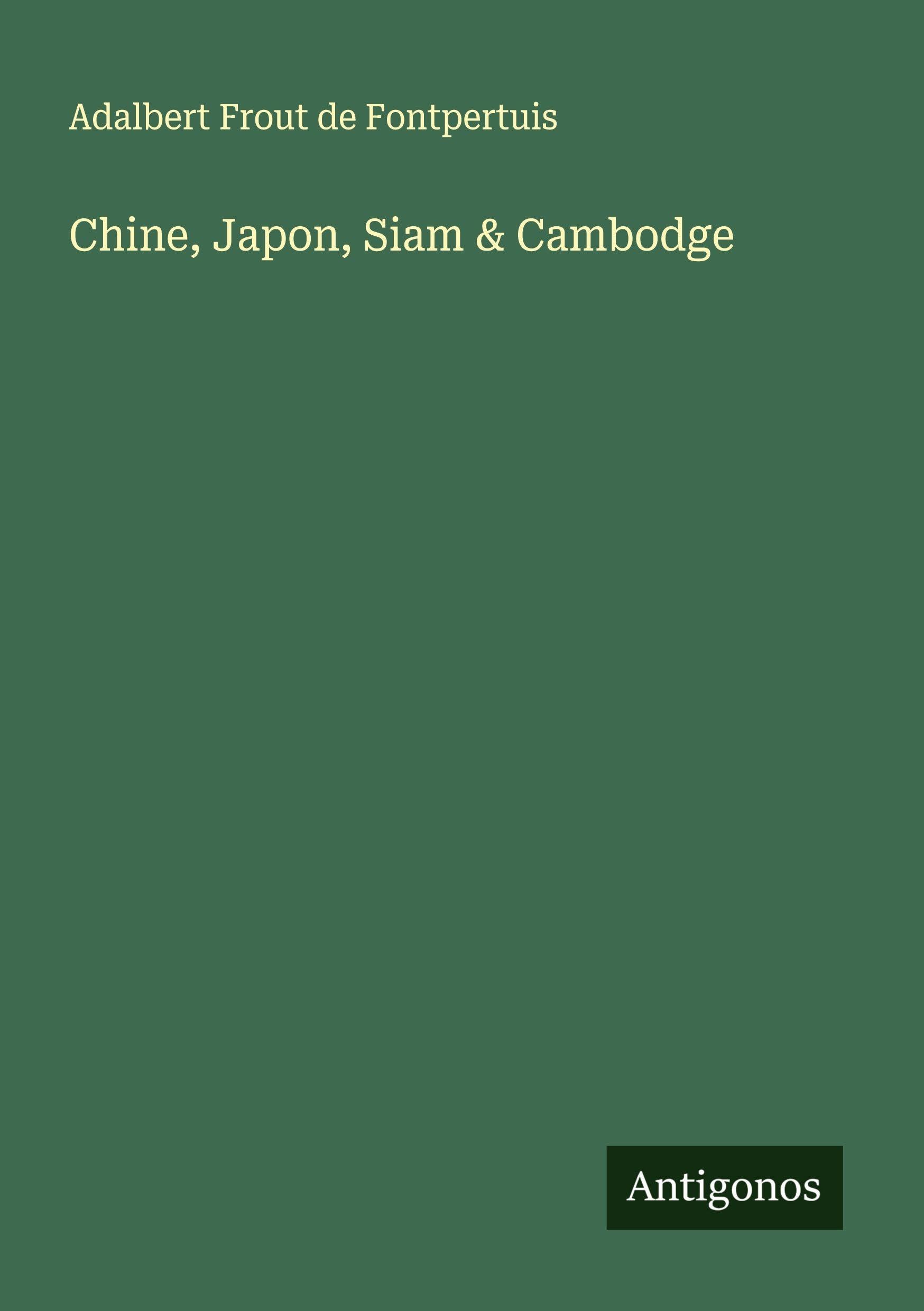 Chine, Japon, Siam & Cambodge Classics
