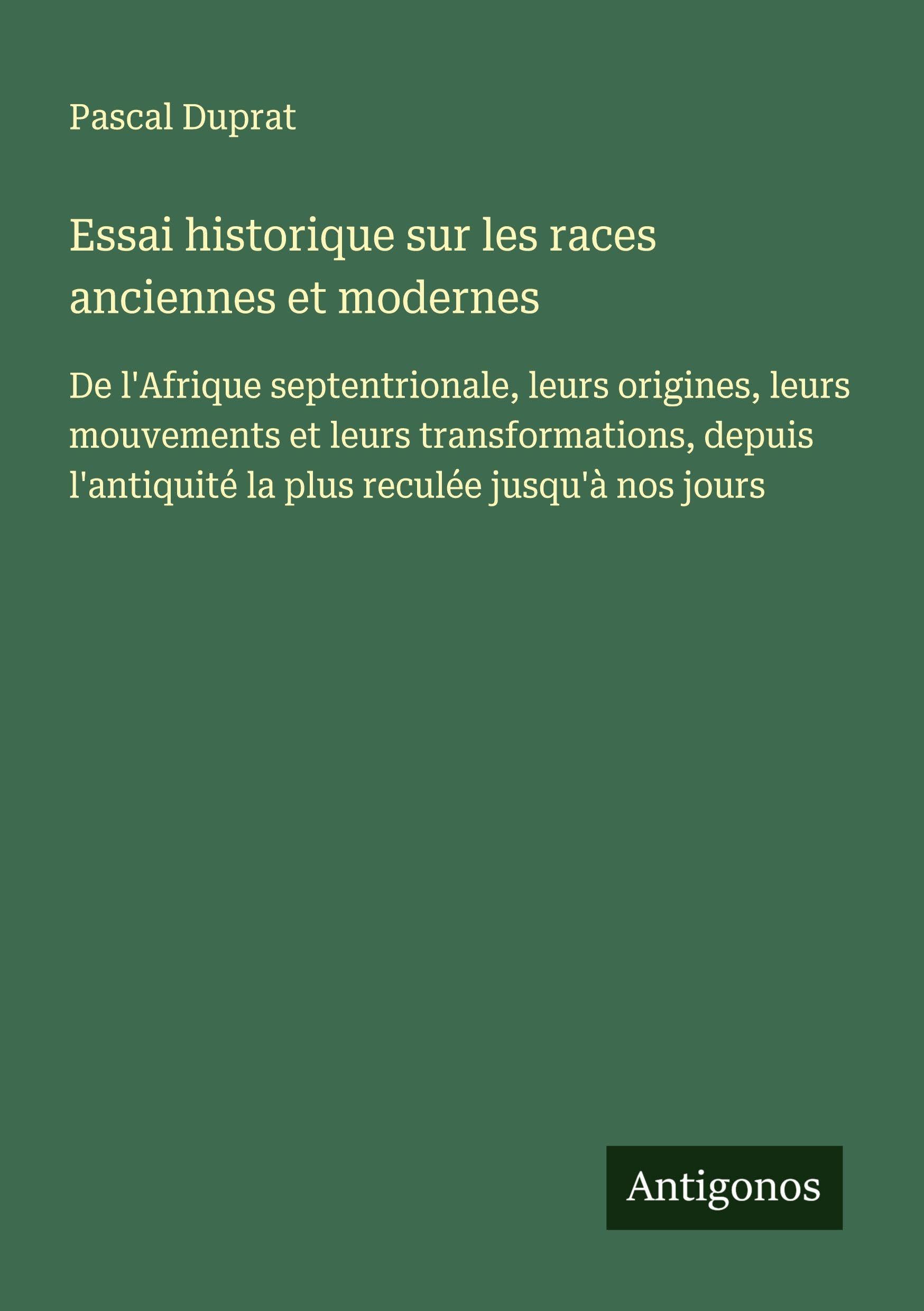 Essai historique sur les races anciennes et modernes Classics