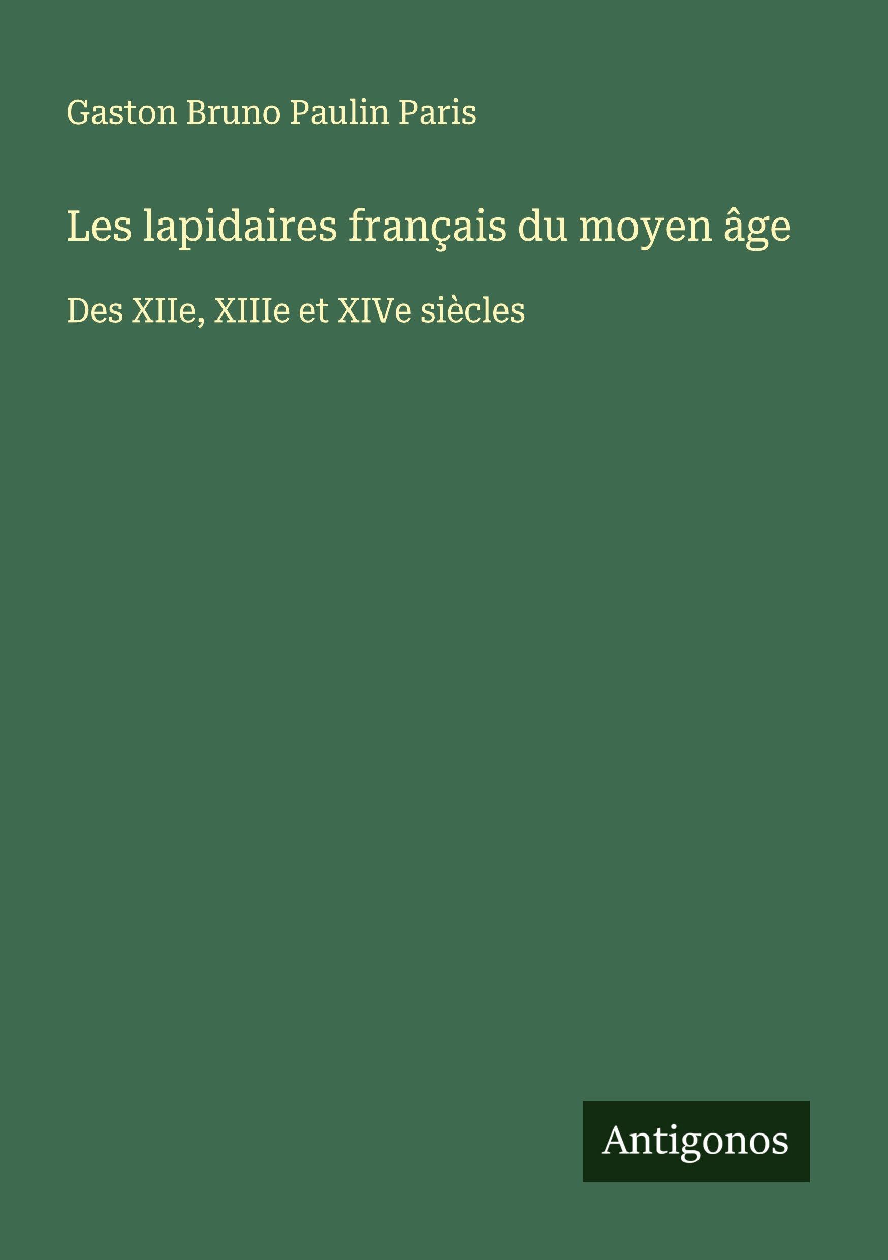 Les lapidaires français du moyen âge Classics