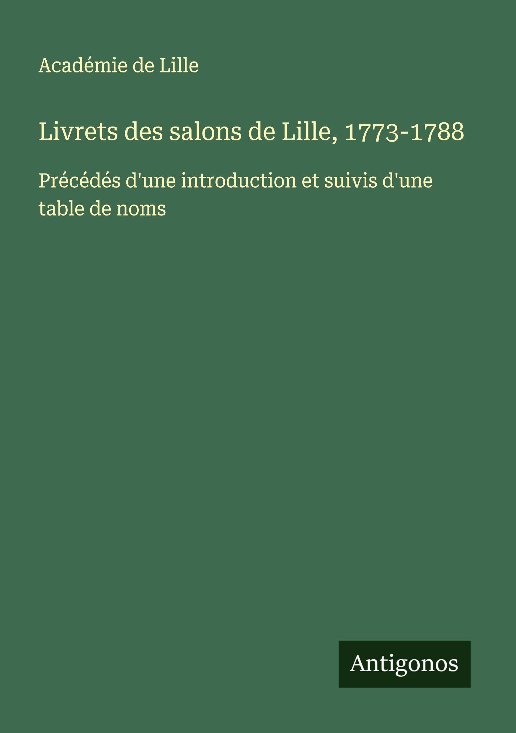 Livrets des salons de Lille, 1773-1788 Classics
