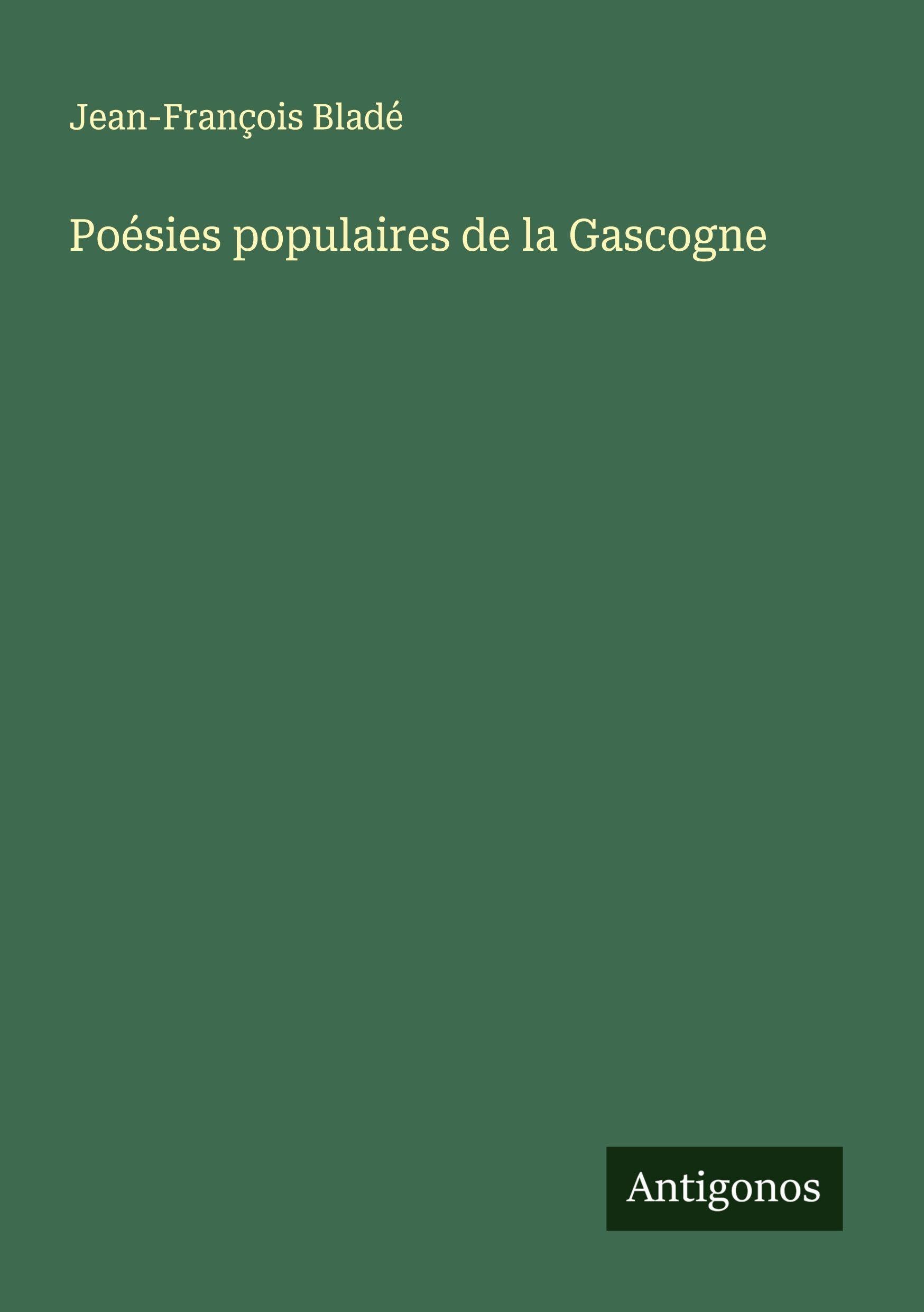 Poésies populaires de la Gascogne Classics