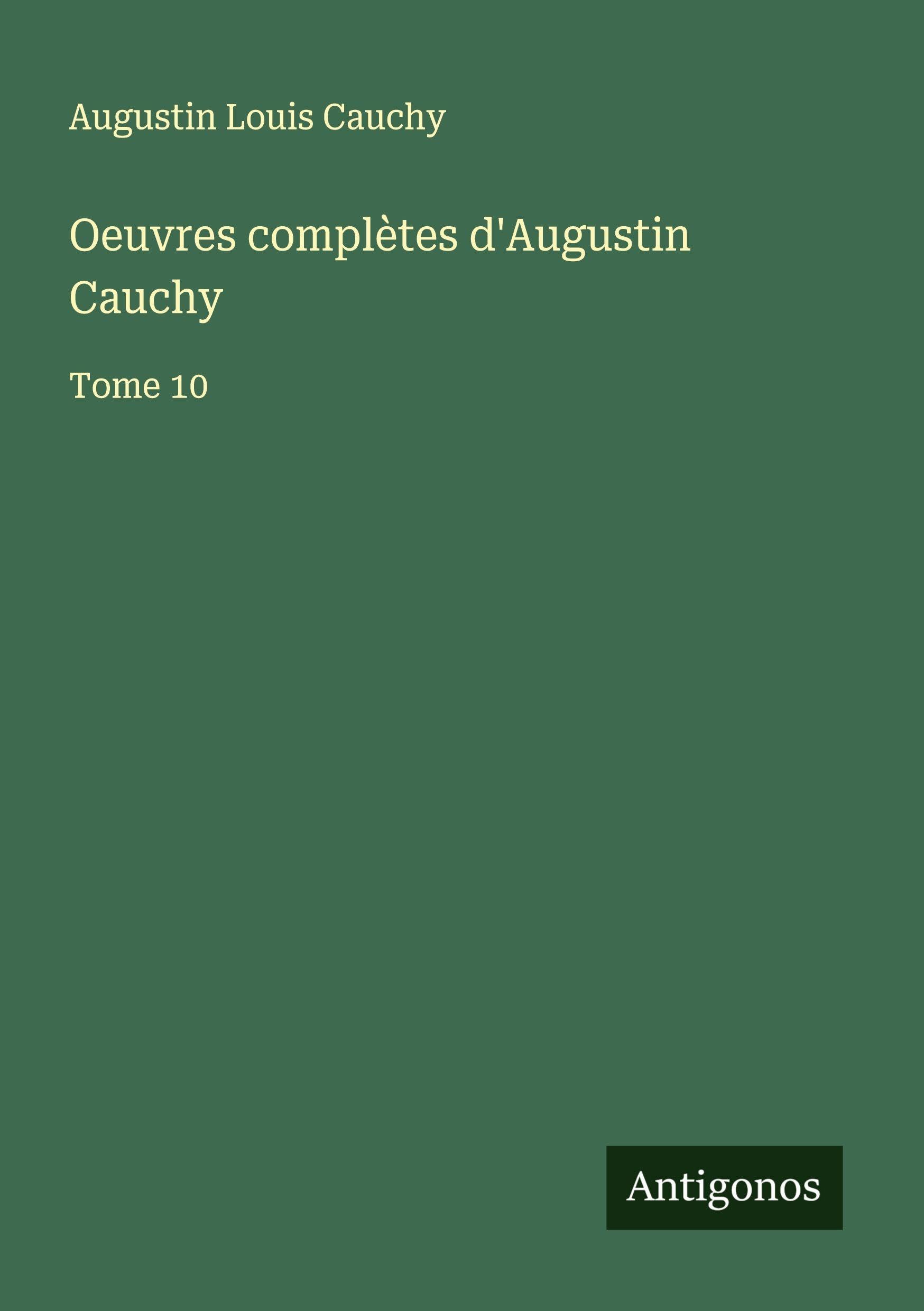 Oeuvres complètes d'Augustin Cauchy Classics