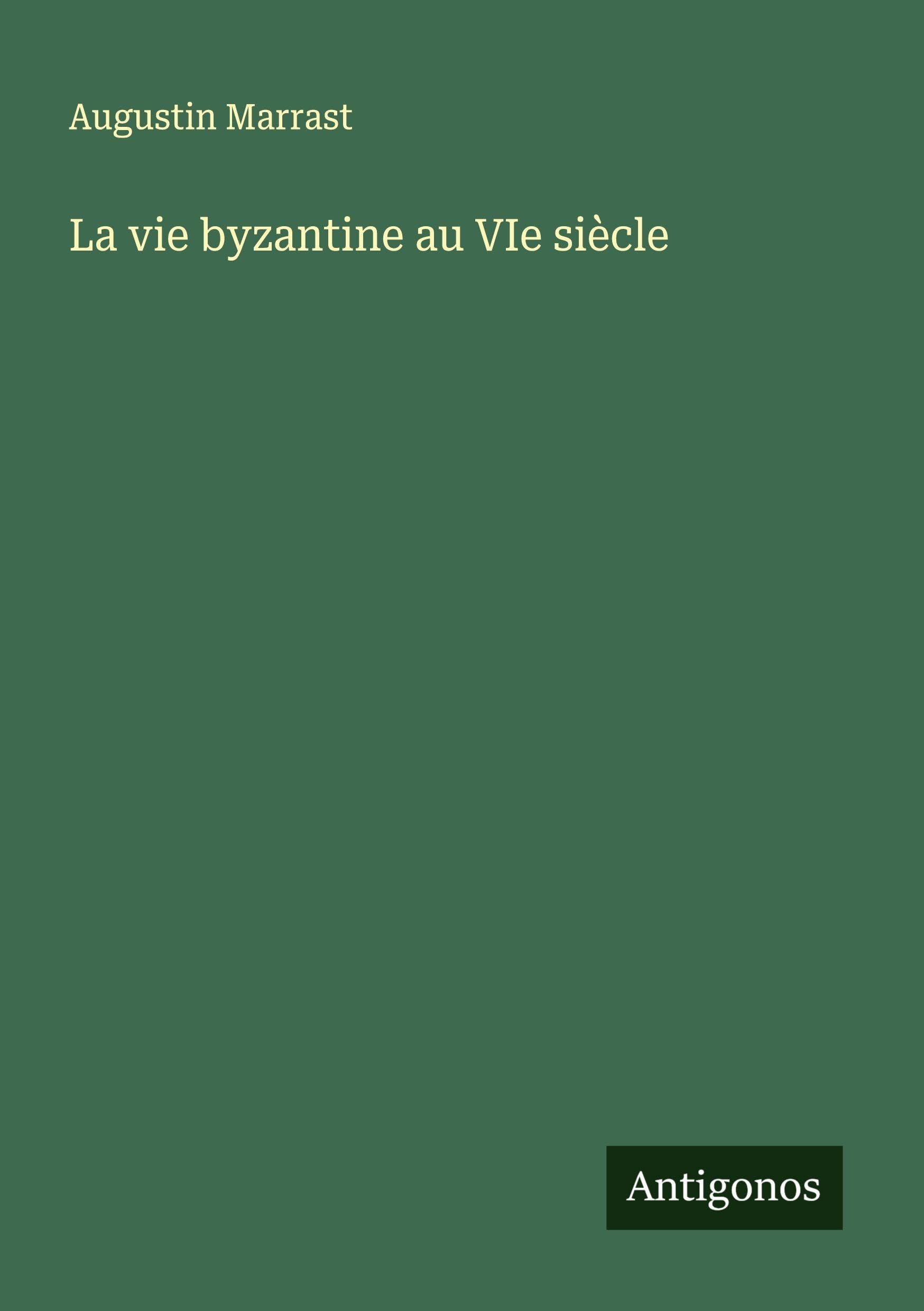 La vie byzantine au VIe siècle Classics