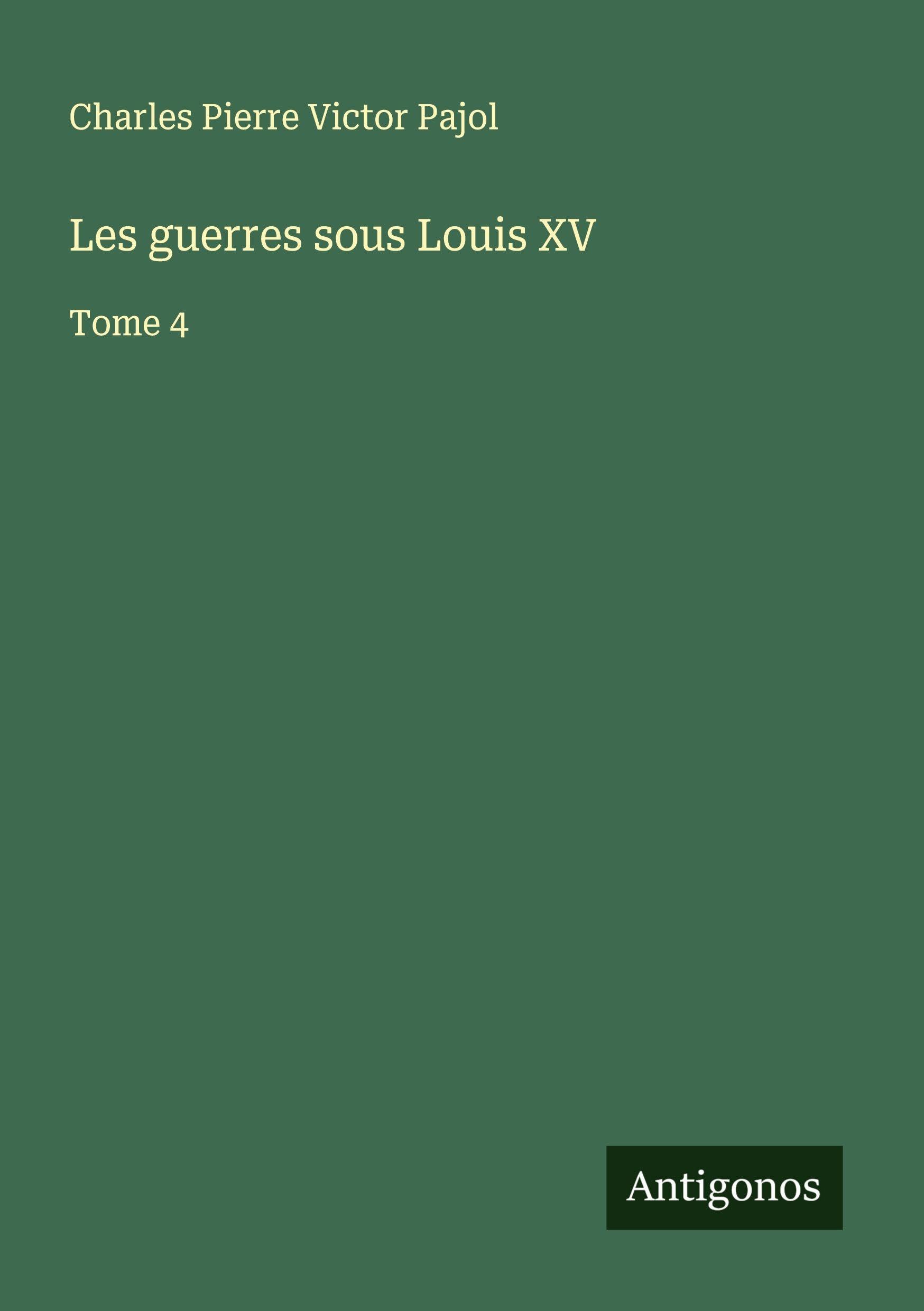 Les guerres sous Louis XV Classics