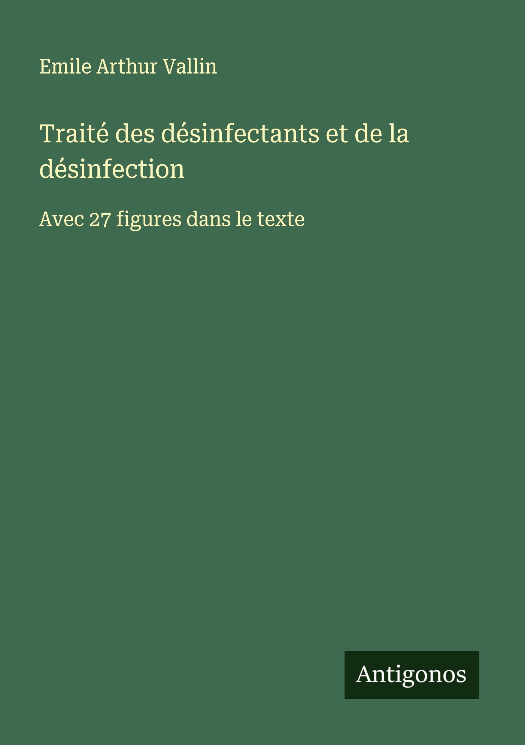 Traité des désinfectants et de la désinfection Classics