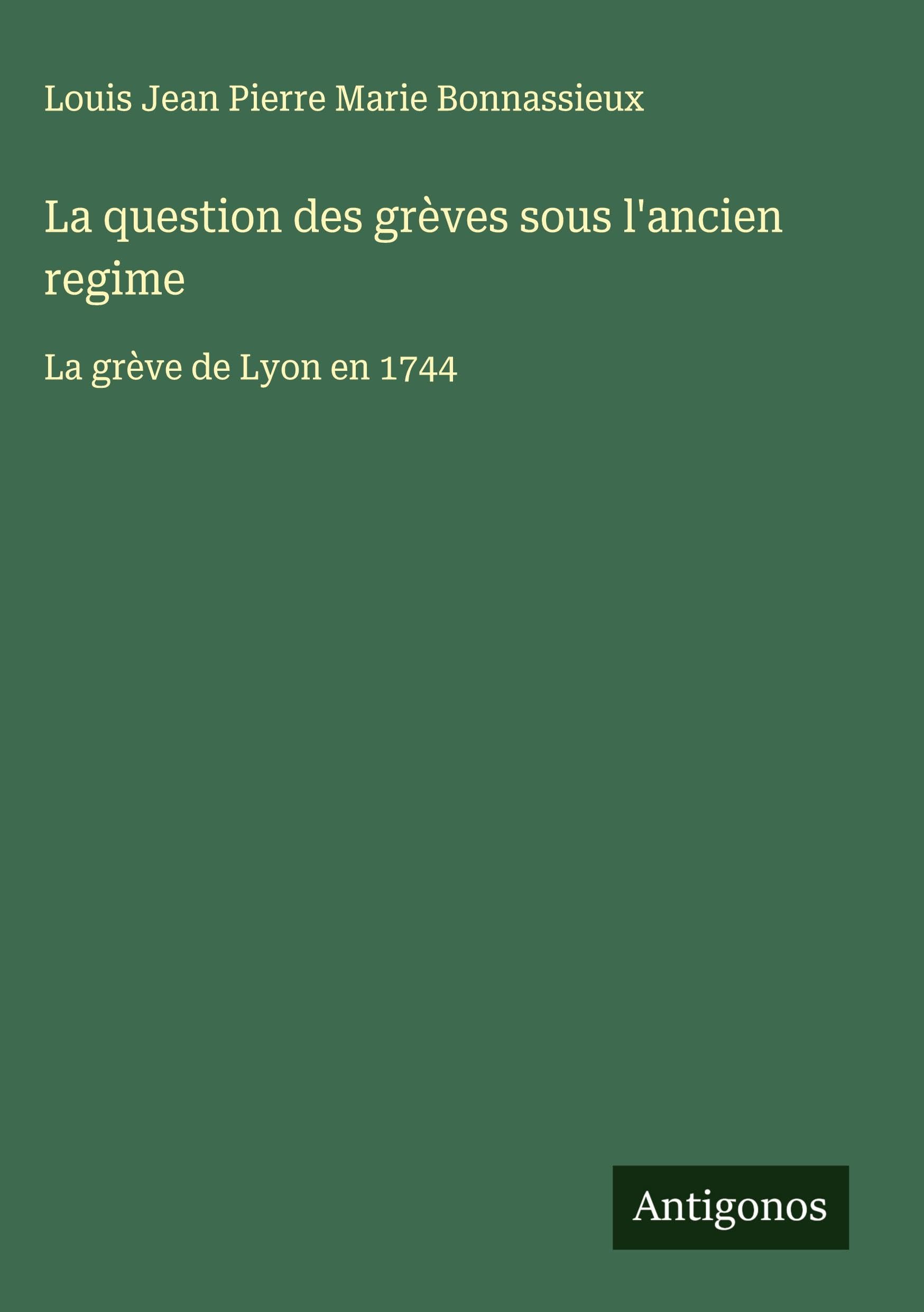 La question des grèves sous l'ancien regime Classics