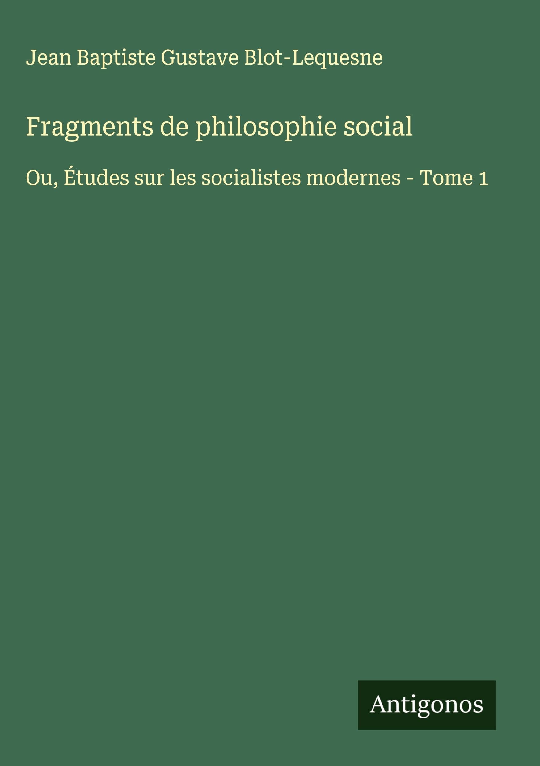 Fragments de philosophie social Classics