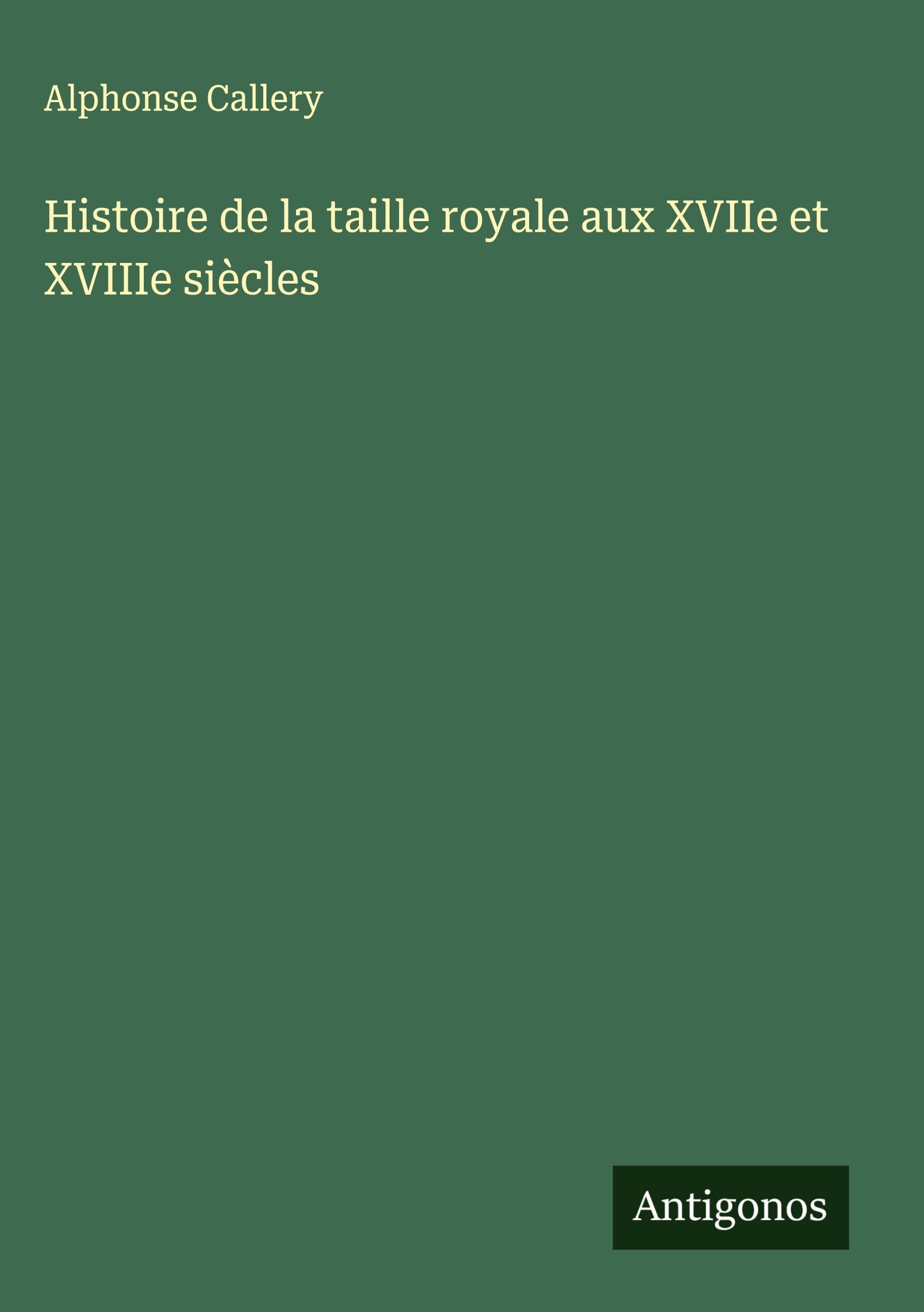 Histoire de la taille royale aux XVIIe et XVIIIe siècles Classics