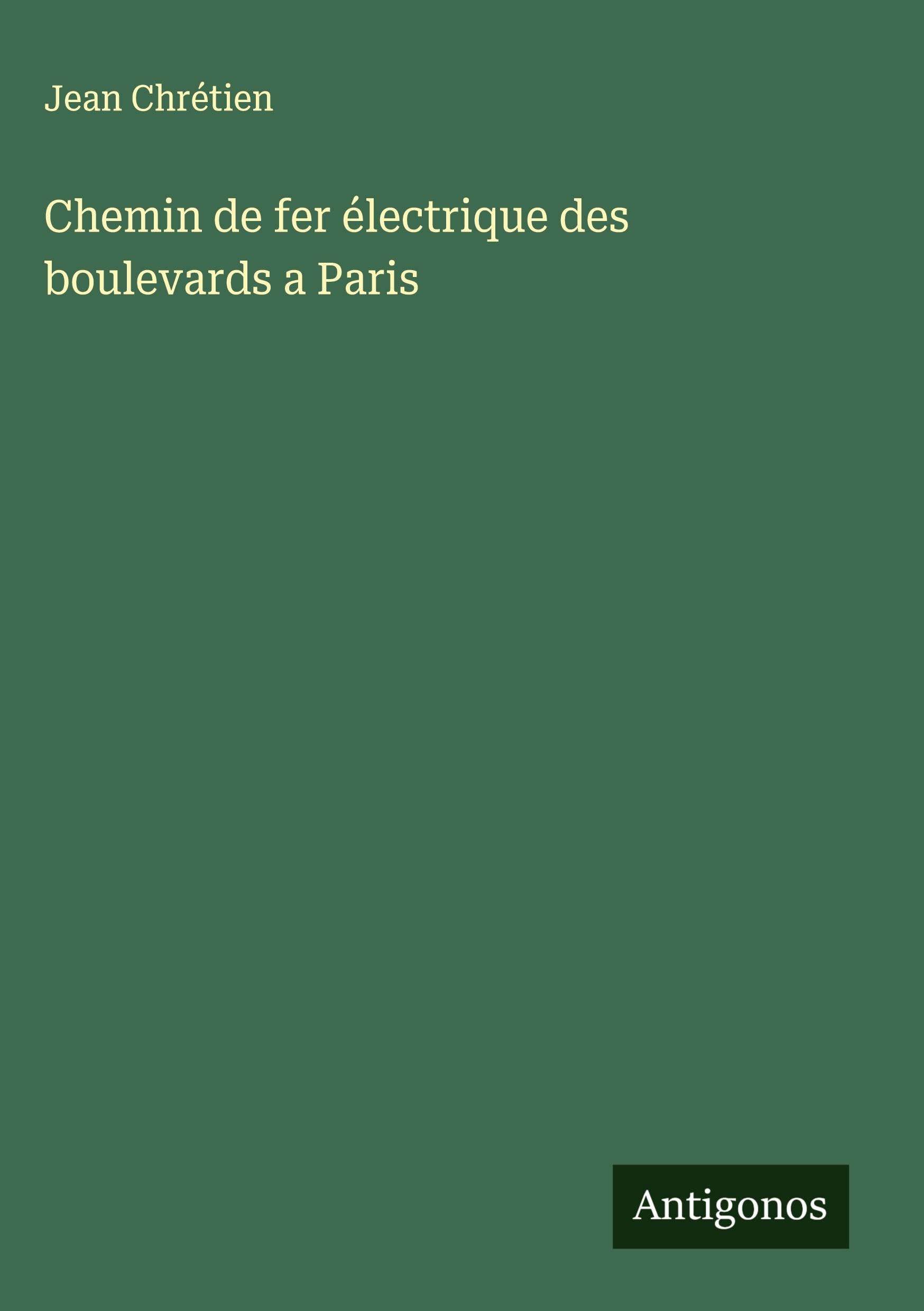 Chemin de fer électrique des boulevards a Paris Classics