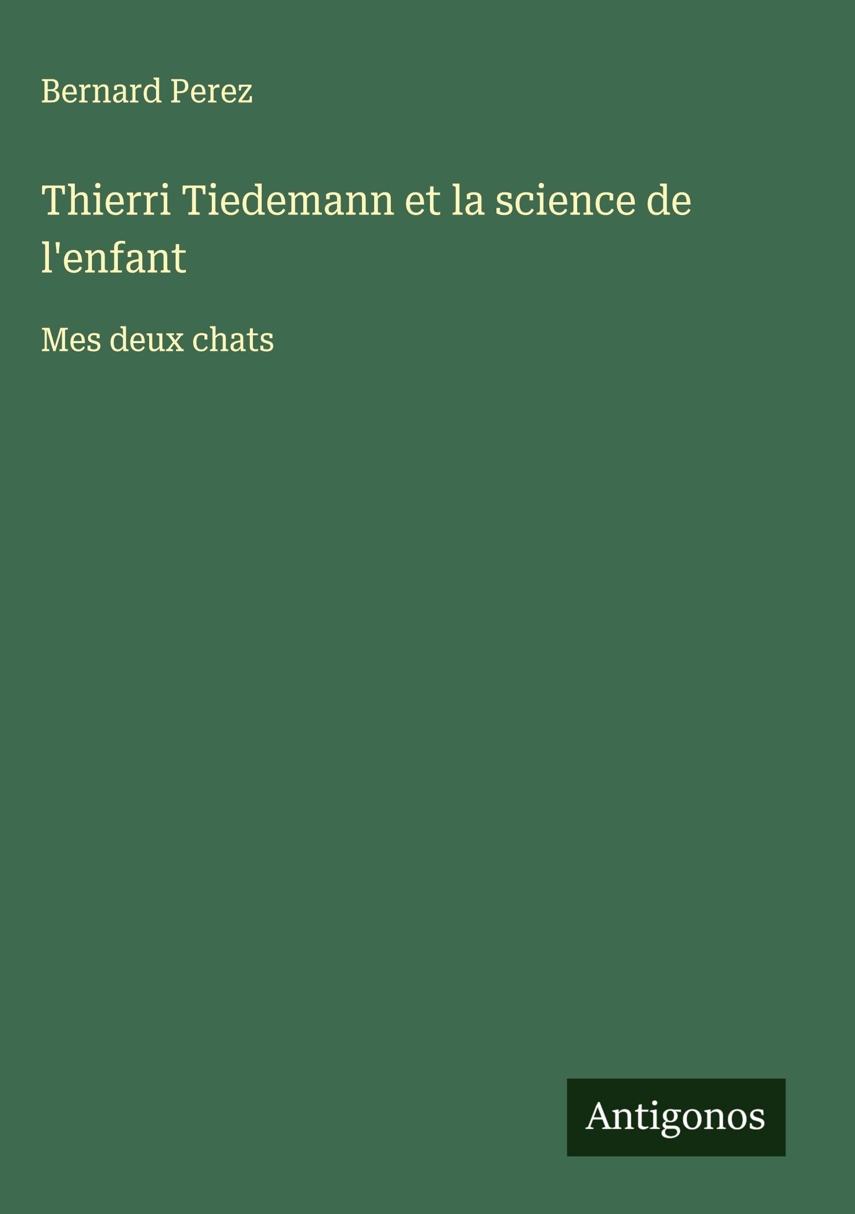 Thierri Tiedemann et la science de l'enfant Classics