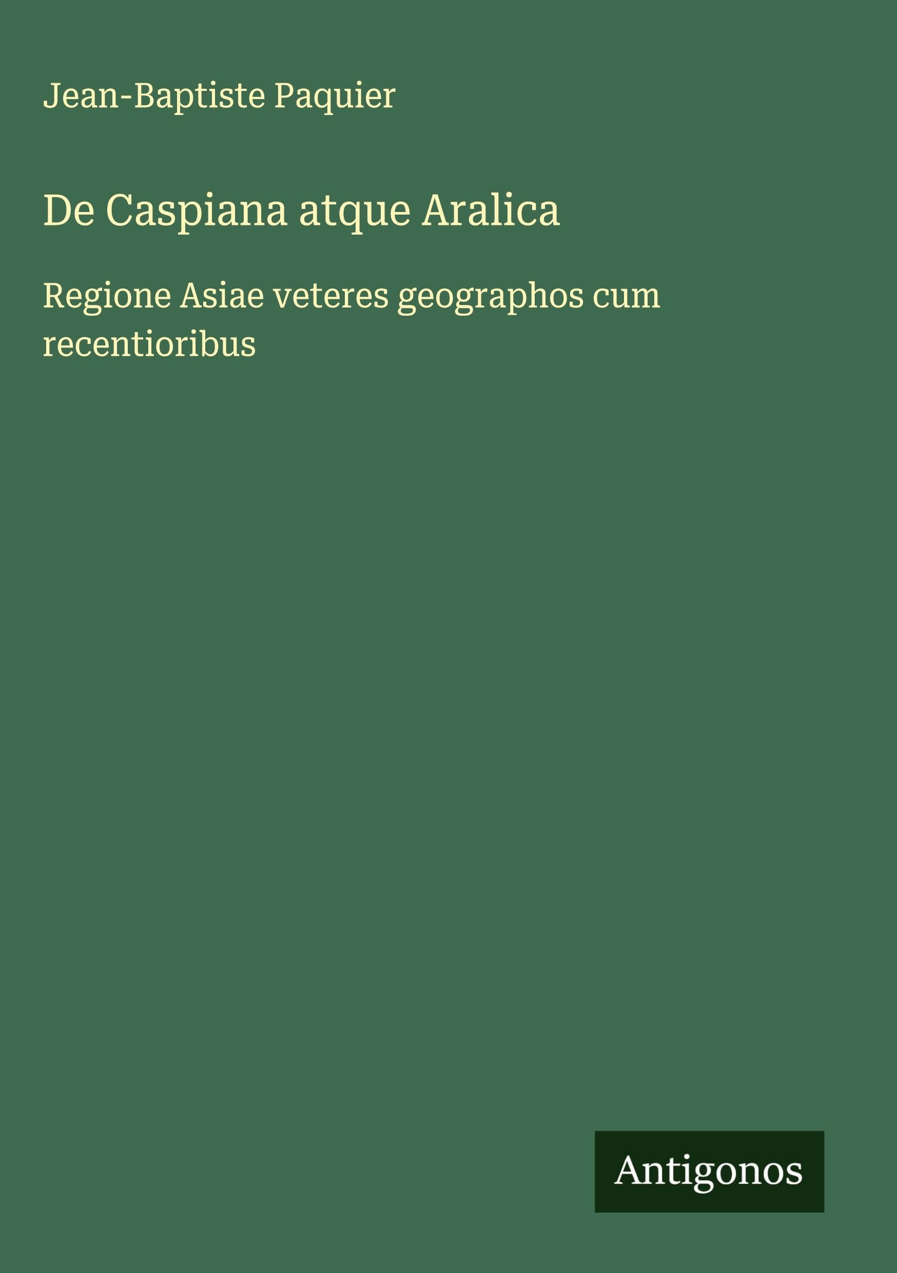De Caspiana atque Aralica Classics