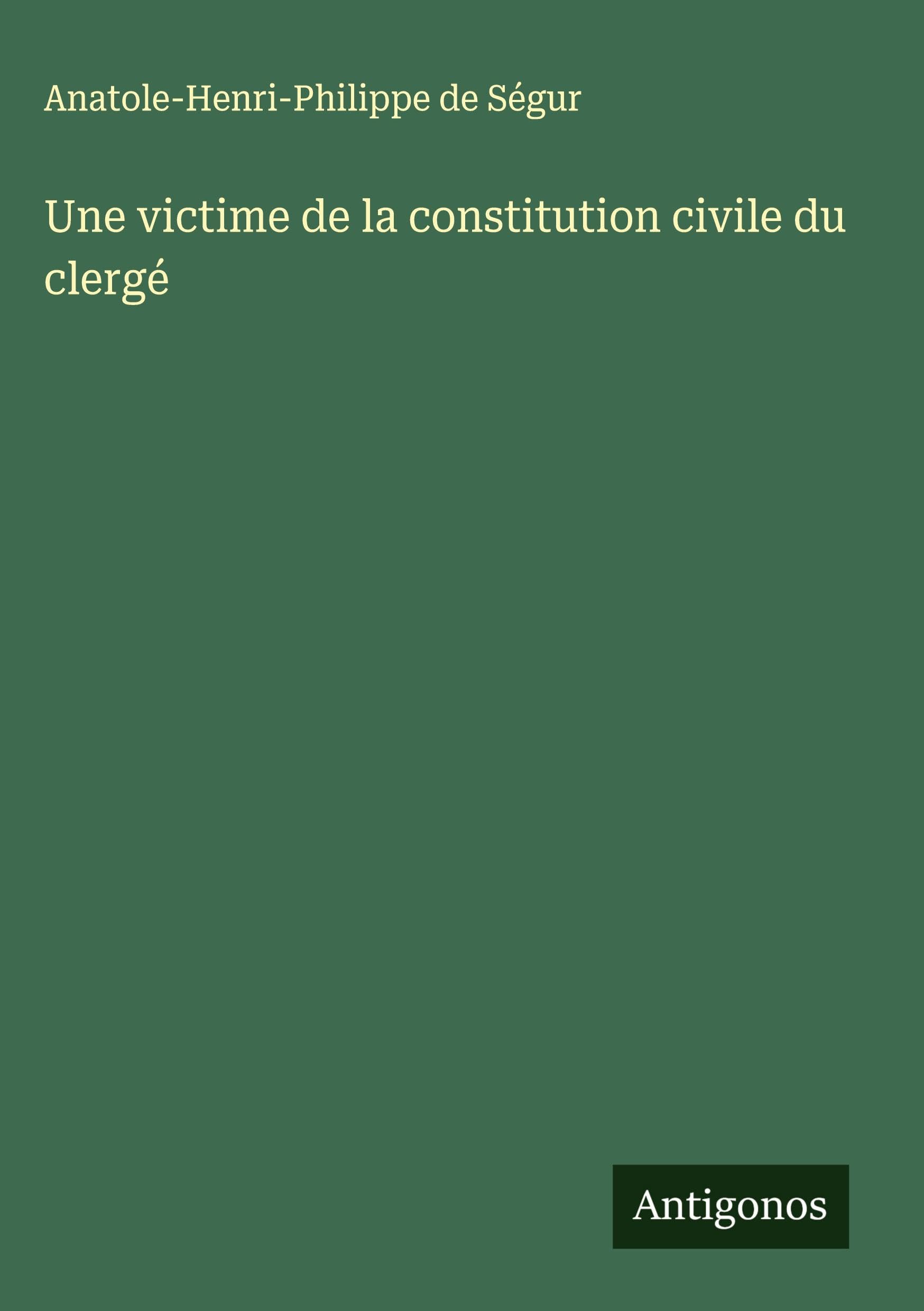 Une victime de la constitution civile du clergé Classics