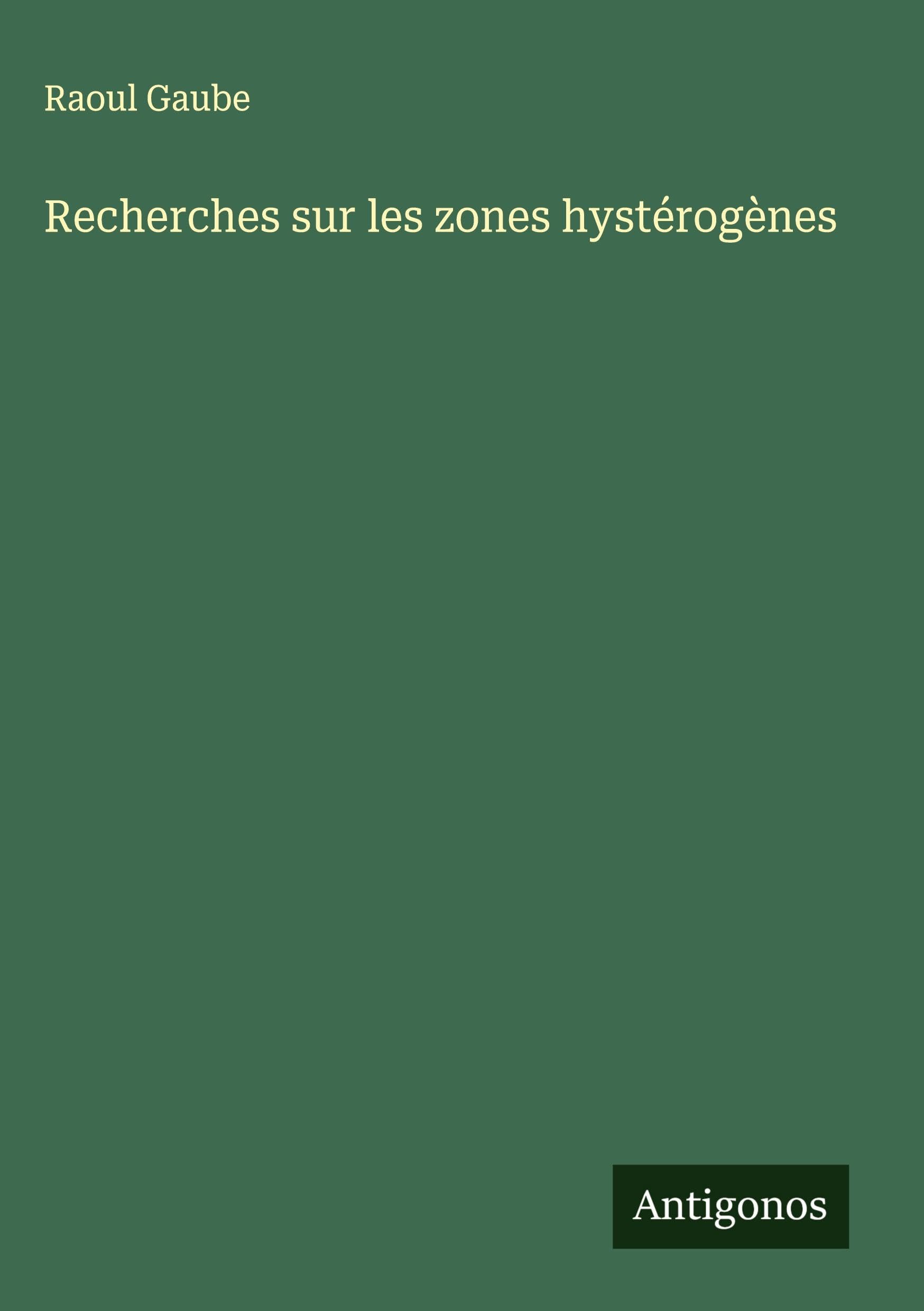Recherches sur les zones hystérogènes Classics