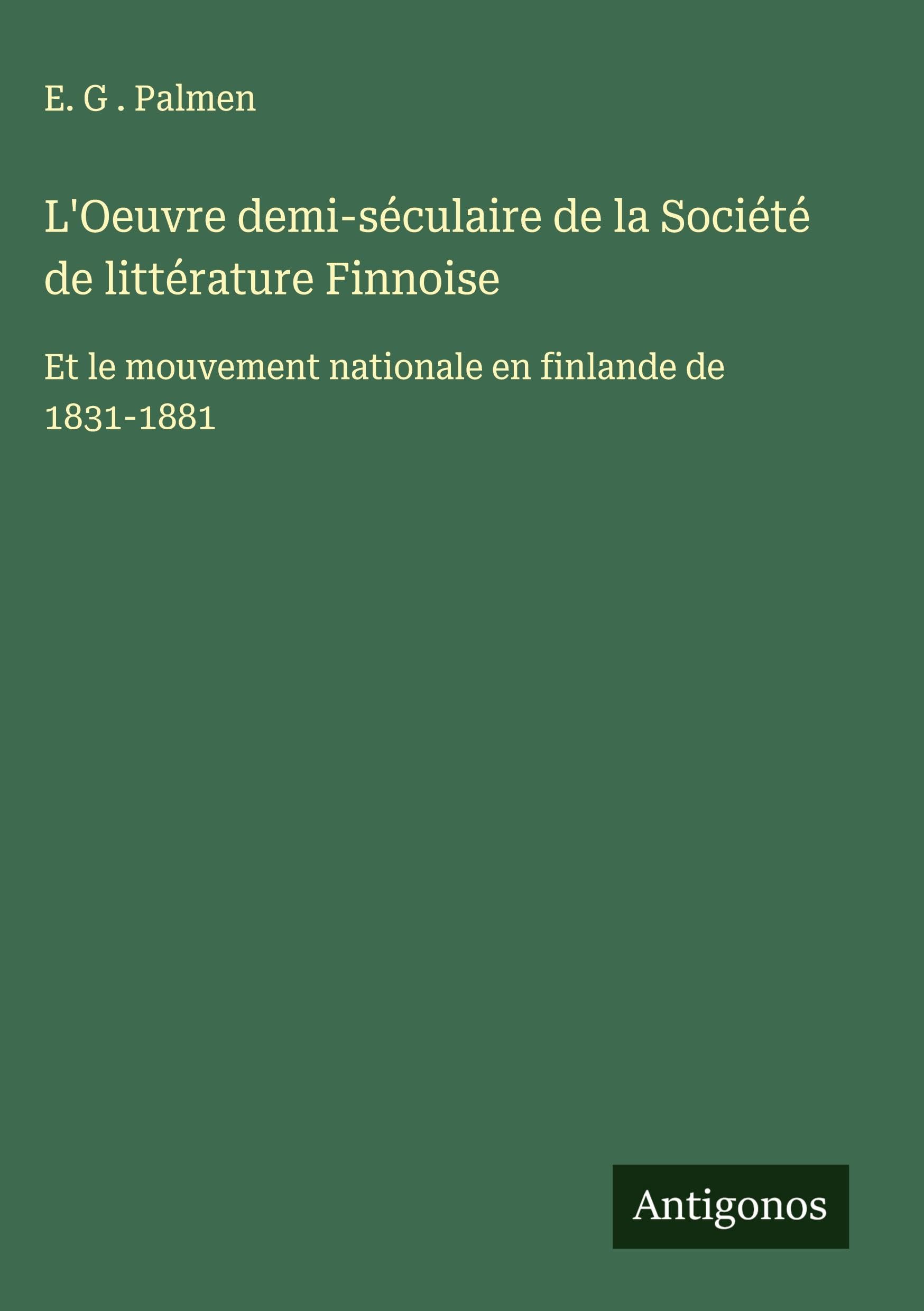 L'Oeuvre demi-séculaire de la Société de littérature Finnoise Classics