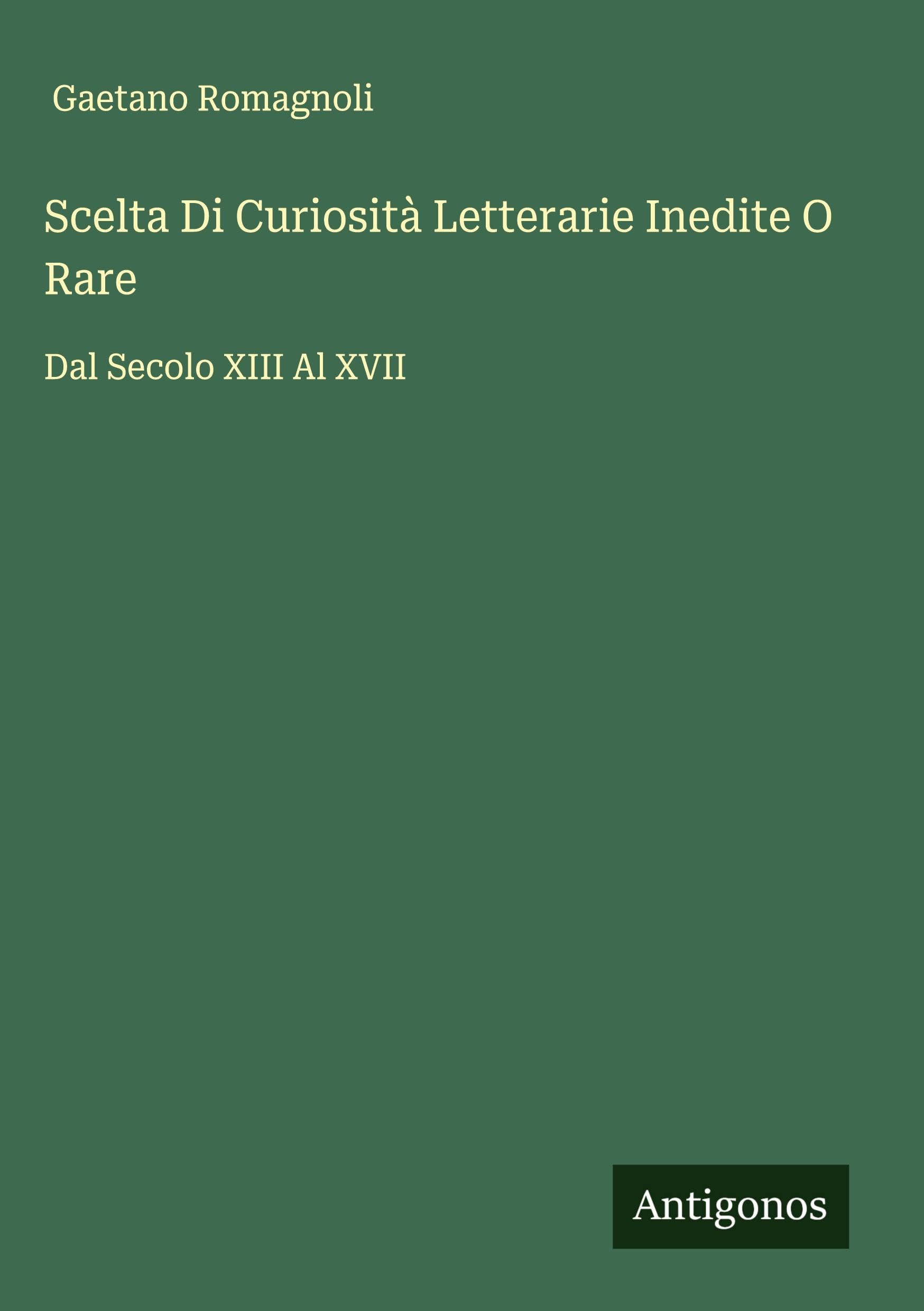 Scelta Di Curiosità Letterarie Inedite O Rare Classics