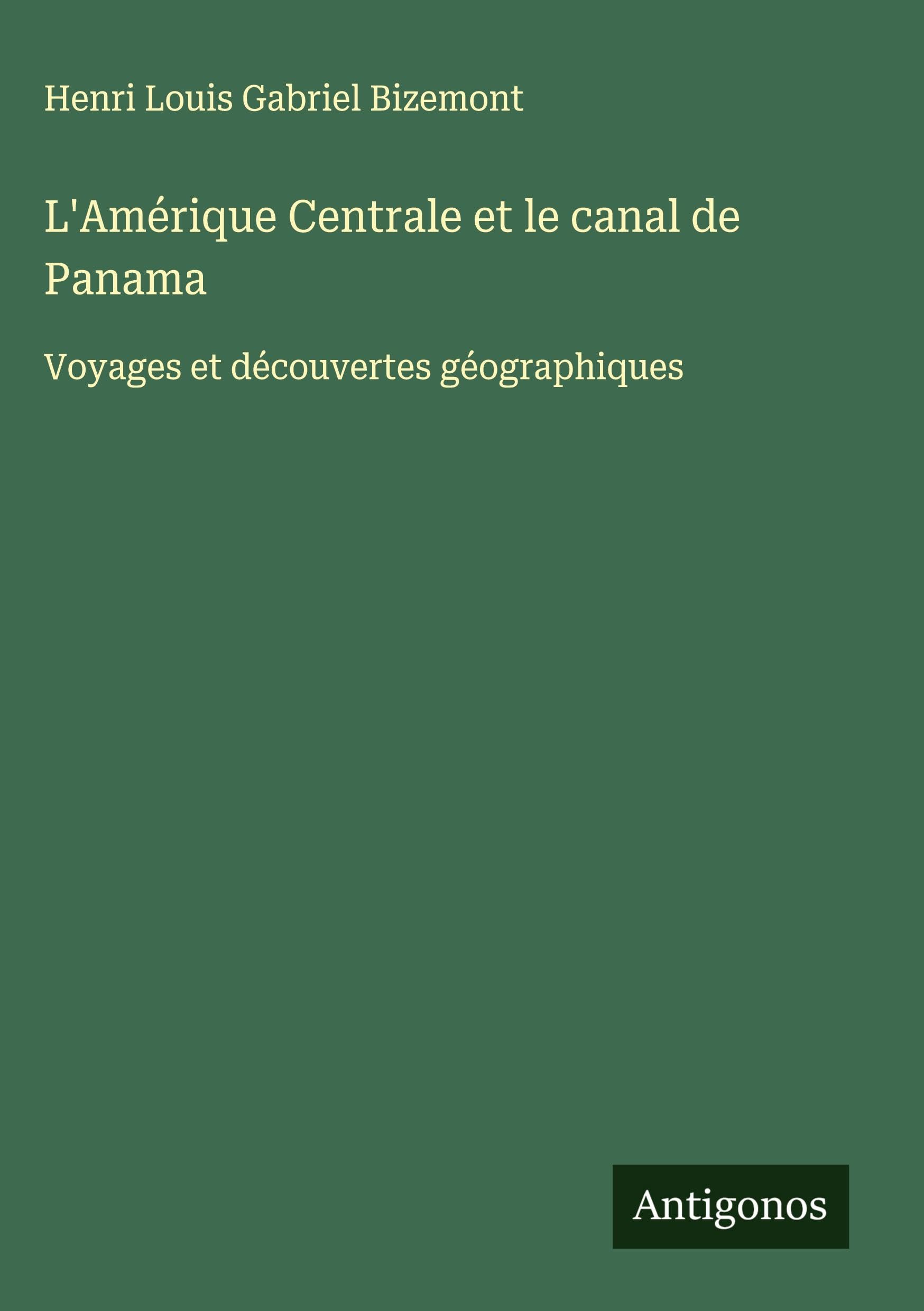 L'Amérique Centrale et le canal de Panama Classics