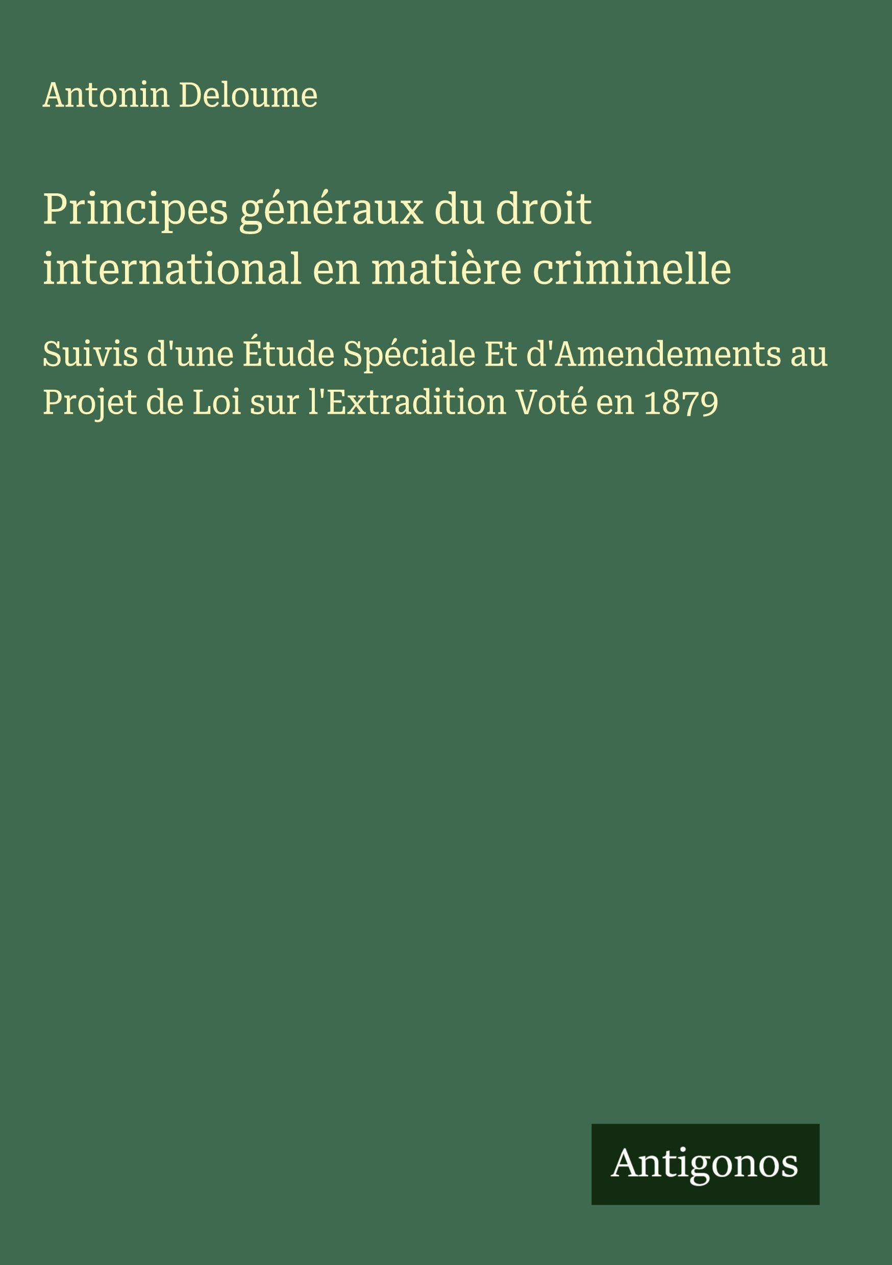 Principes généraux du droit international en matière criminelle Classics