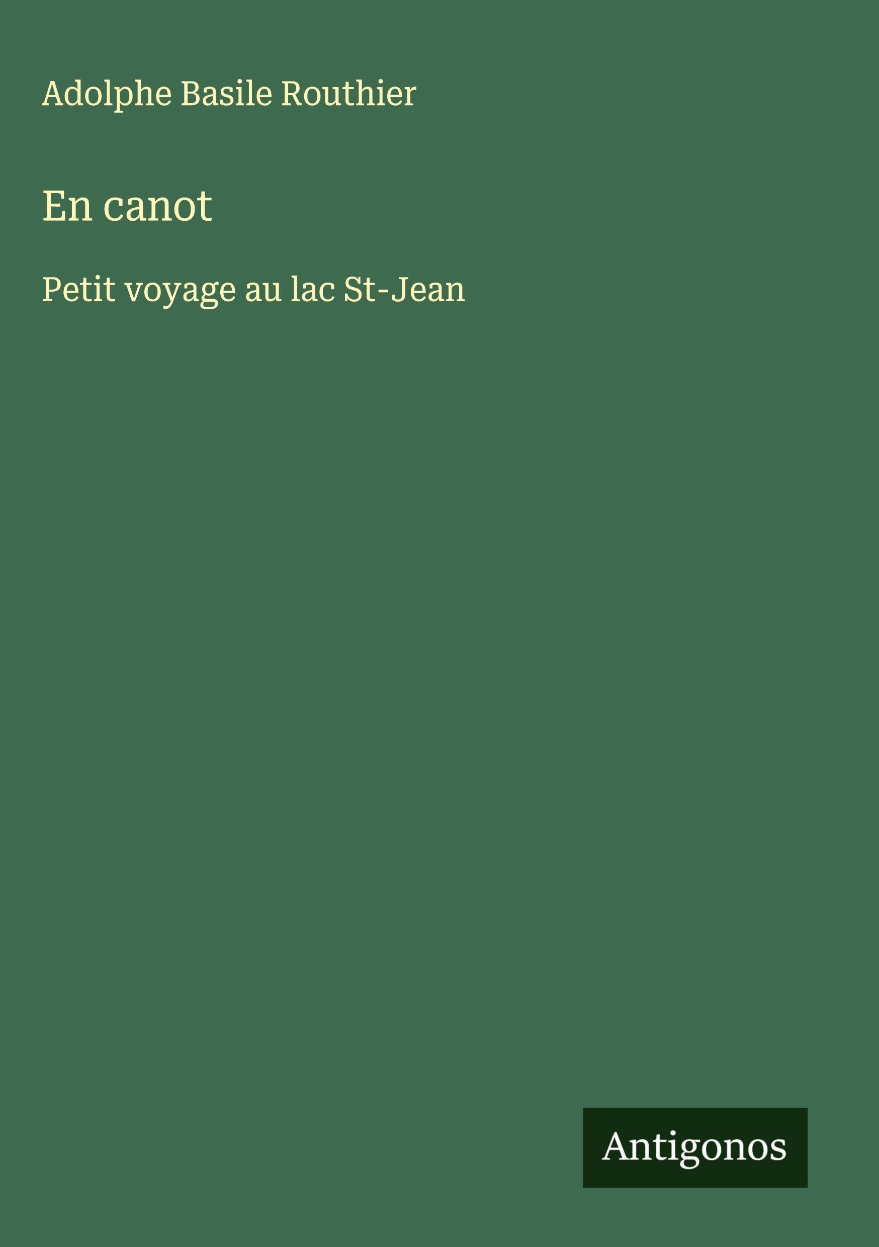 En canot: Petit voyage au lac St-Jean Classics