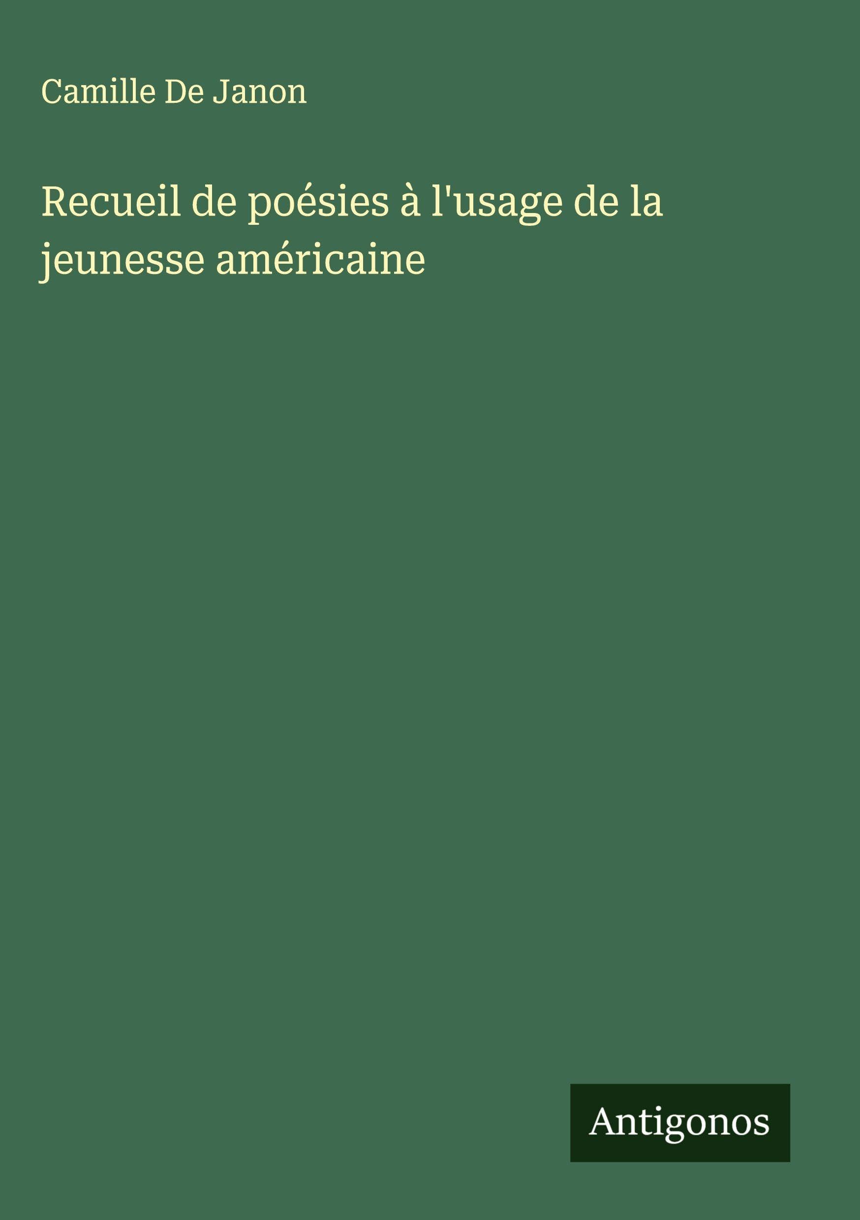 Recueil de poésies à l'usage de la jeunesse américaine Classics